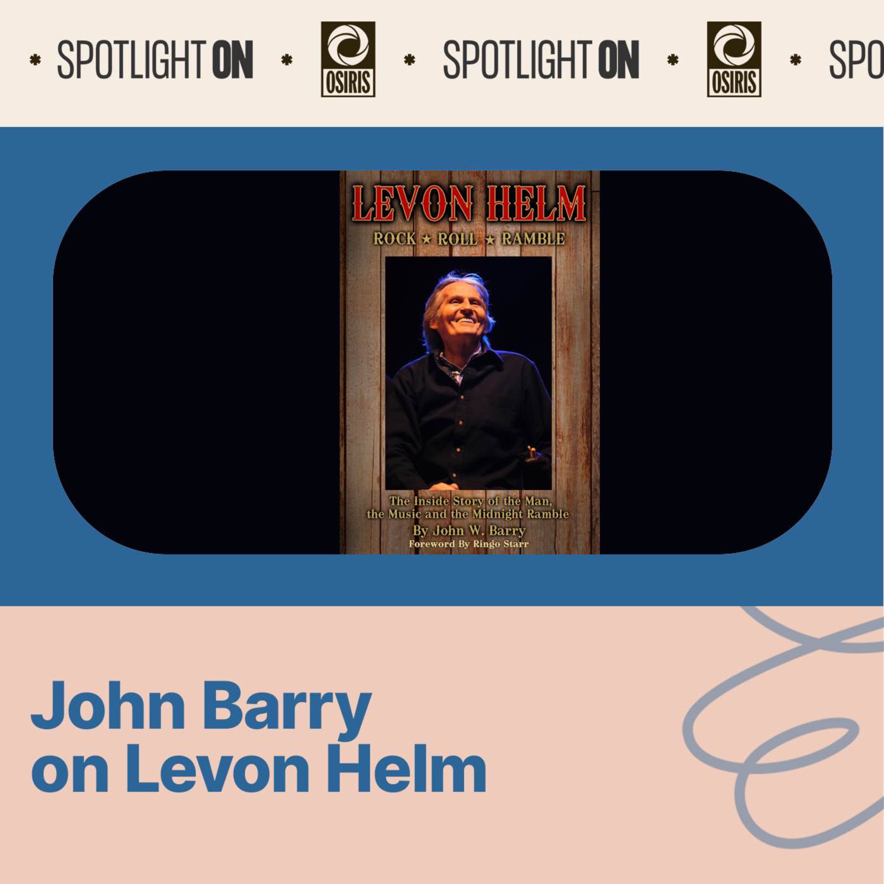 John Barry on Levon Helm