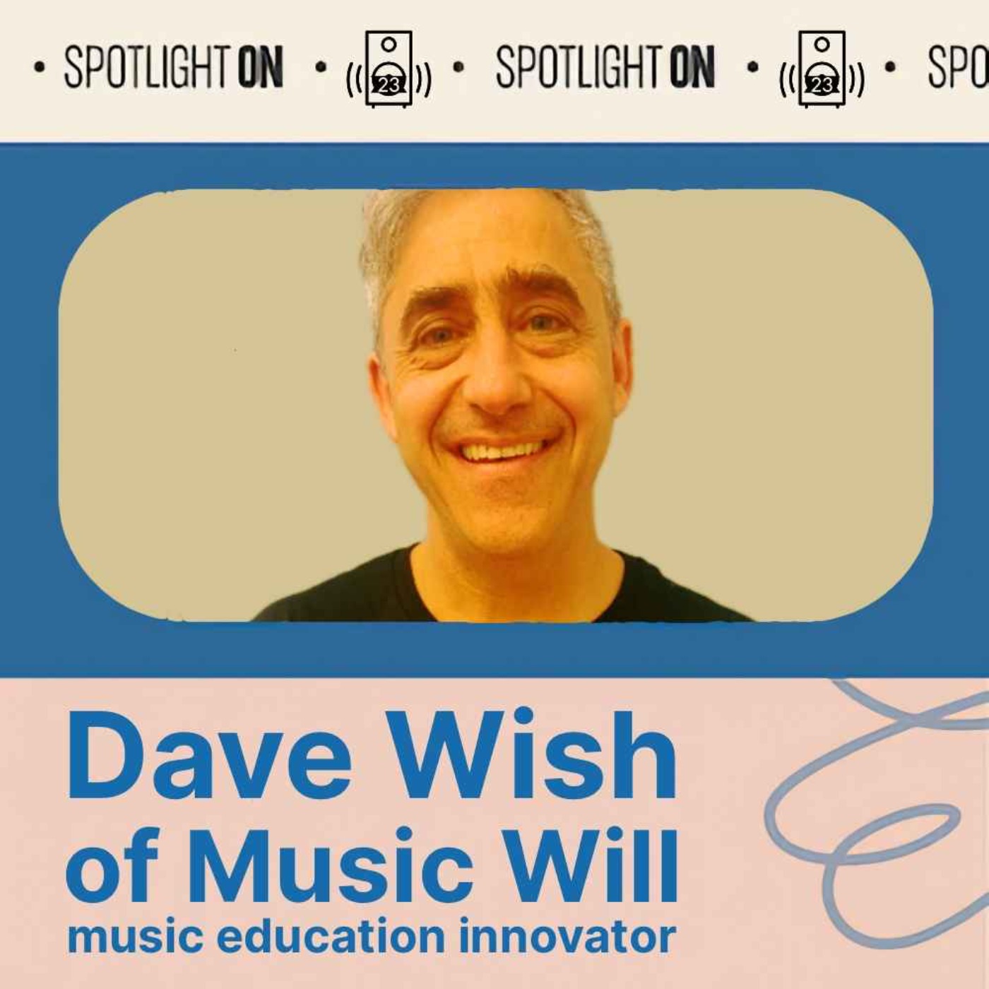 cover art for Dave Wish (Music Will): The Kids Are Alright … With Music Education