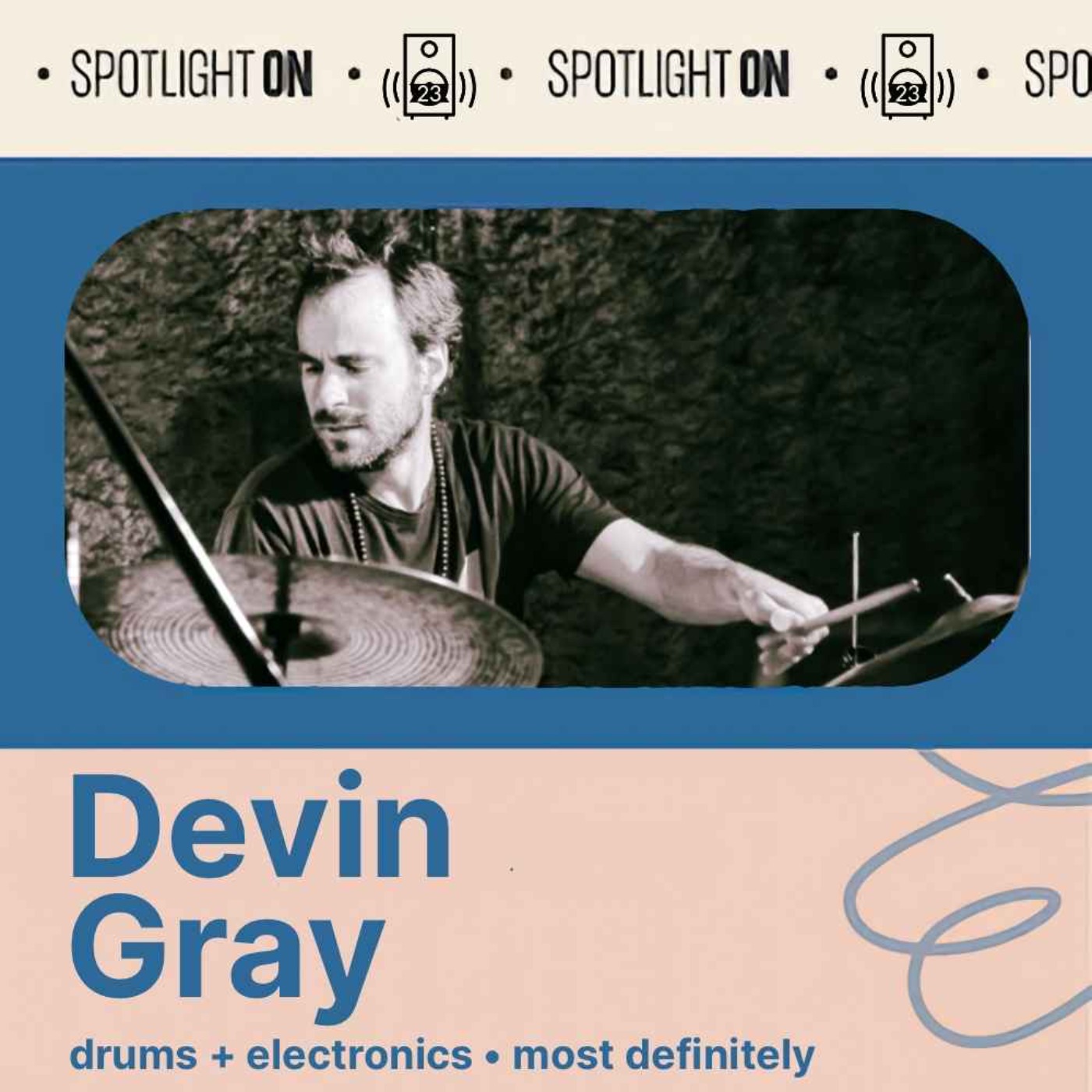 Devin Gray: Most Definitely's solo drum universe