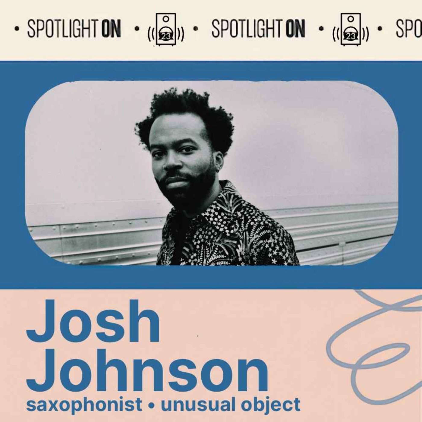 Josh Johnson: unusual objects and saxophone stories