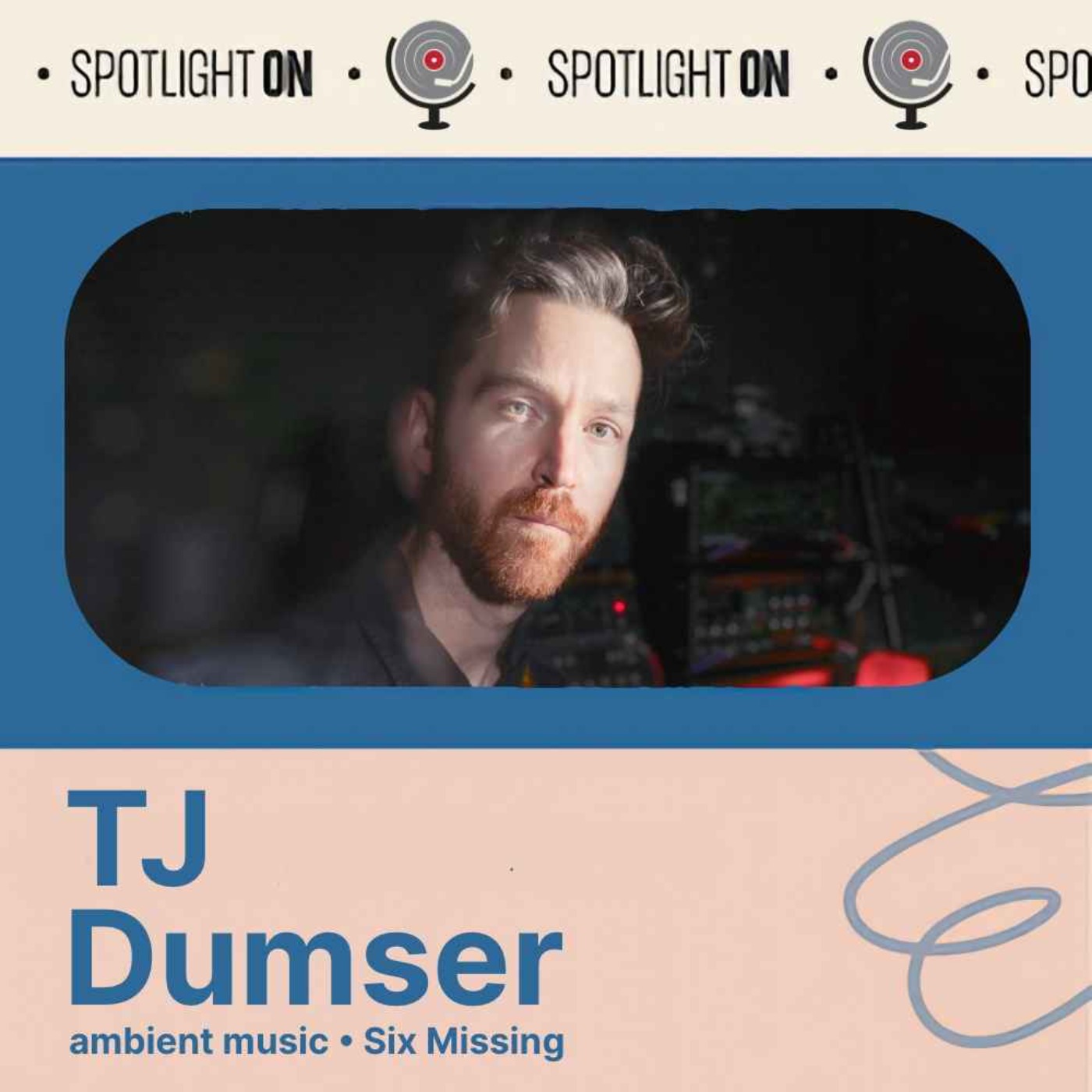 TJ Dumser (Six Missing): Inner Space, Sobriety, and Soundscapes