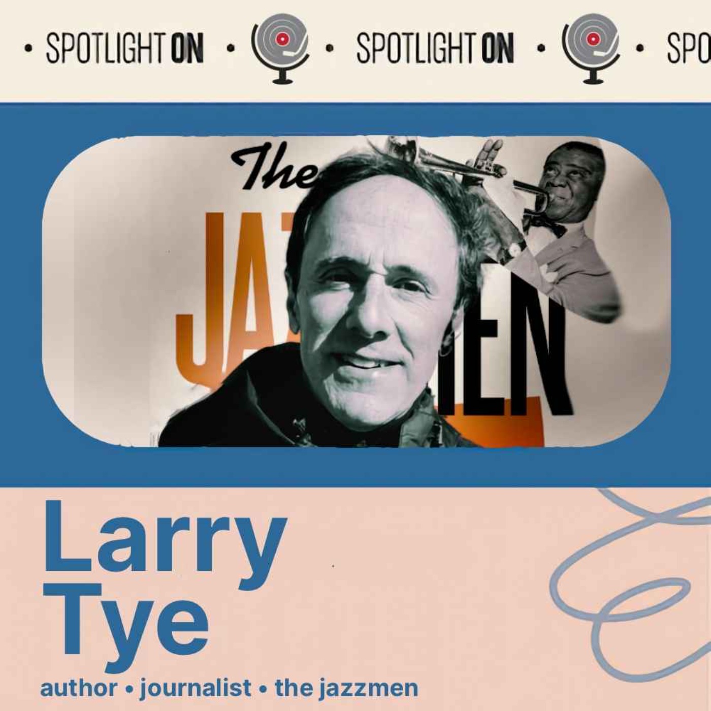 Larry Tye: The Jazzmen Who Changed American History