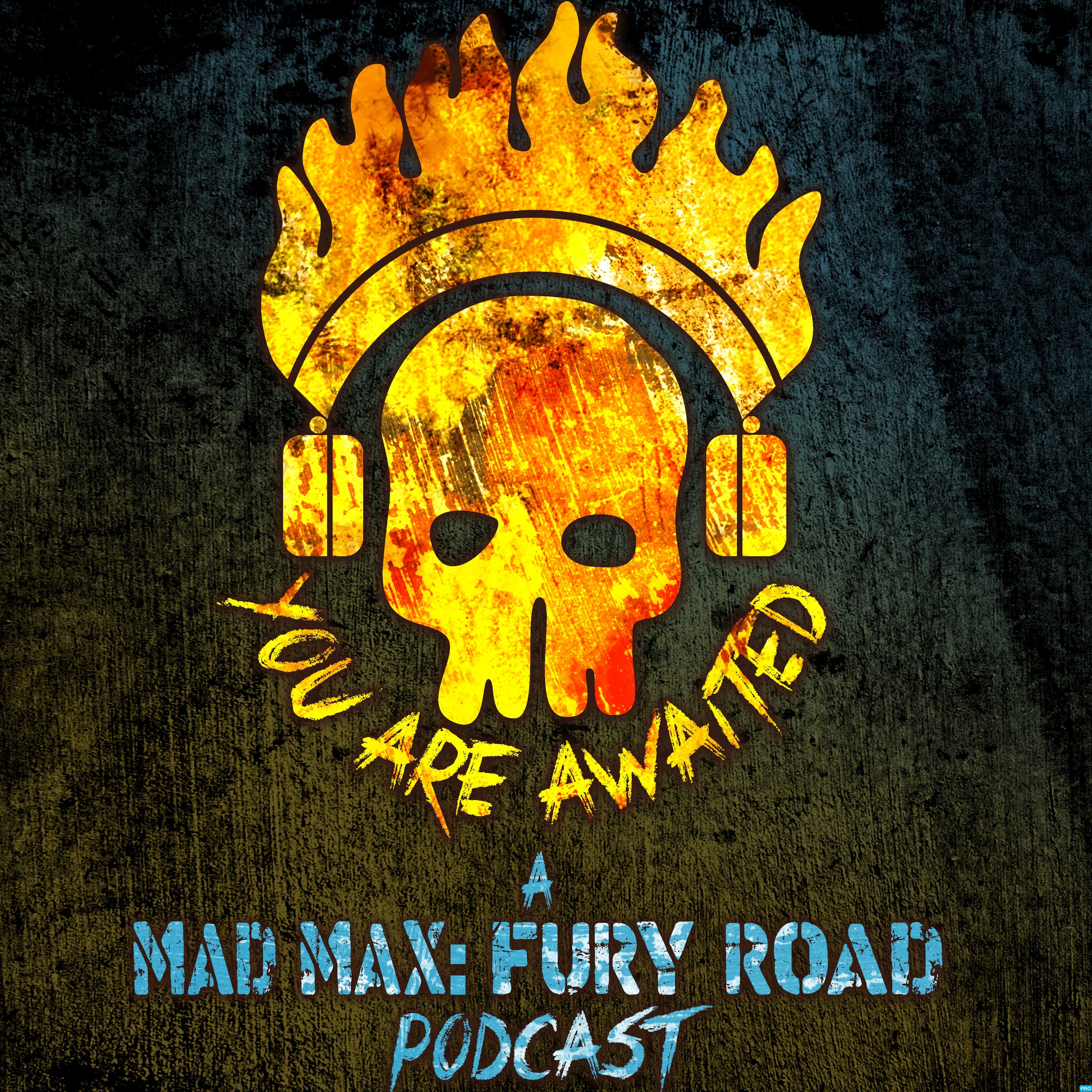 You Are Awaited: A MAD MAX FURY ROAD podcast