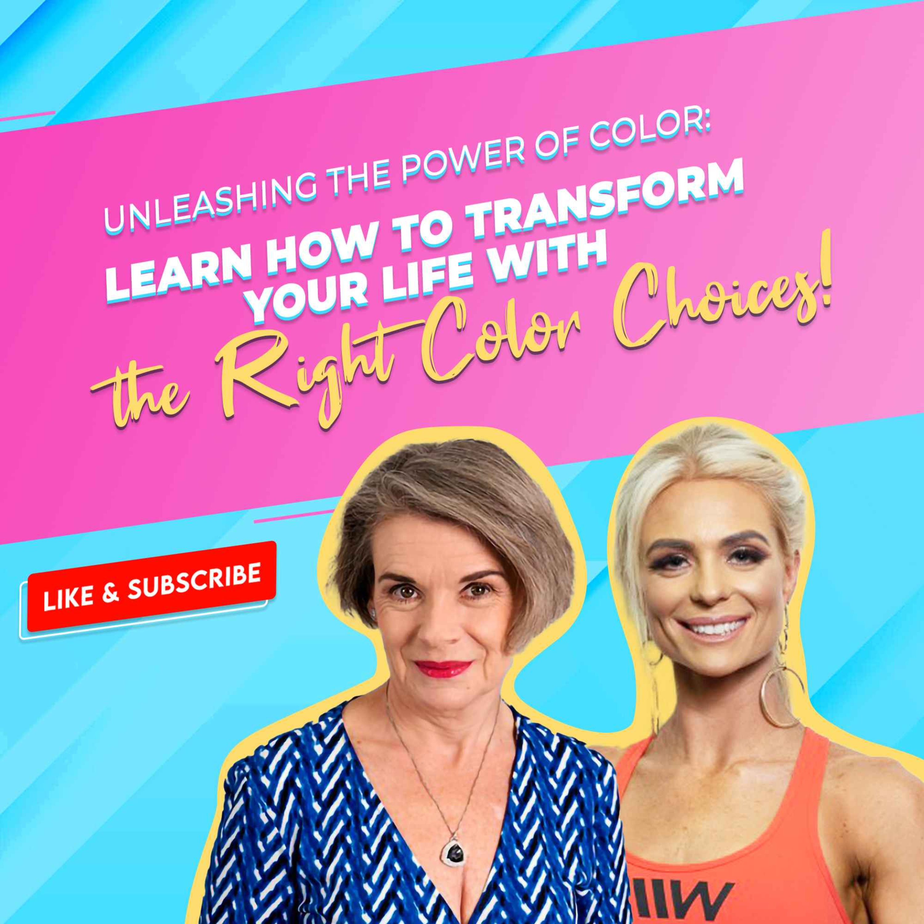 cover art for EP#0017 - Learn How to Transform Your Life with the Right Color Choices! 