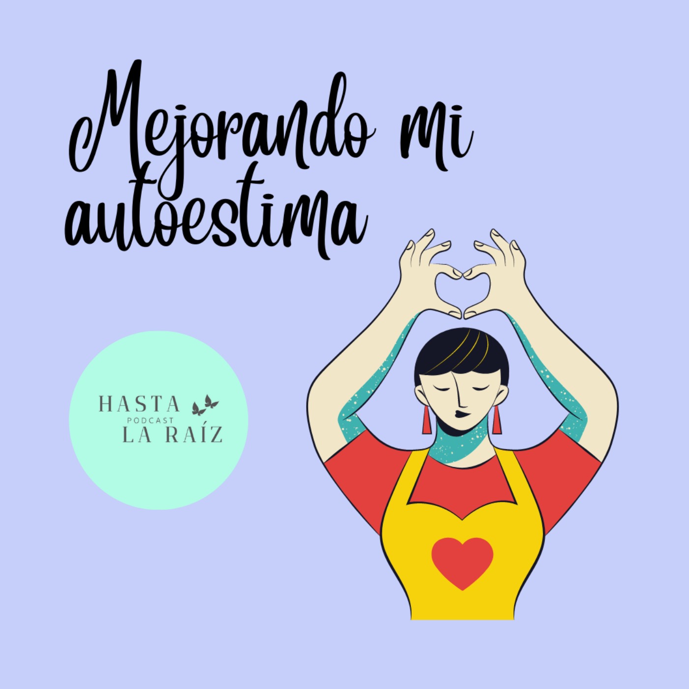 Enraizando E10- Mejorando mi Autoestima