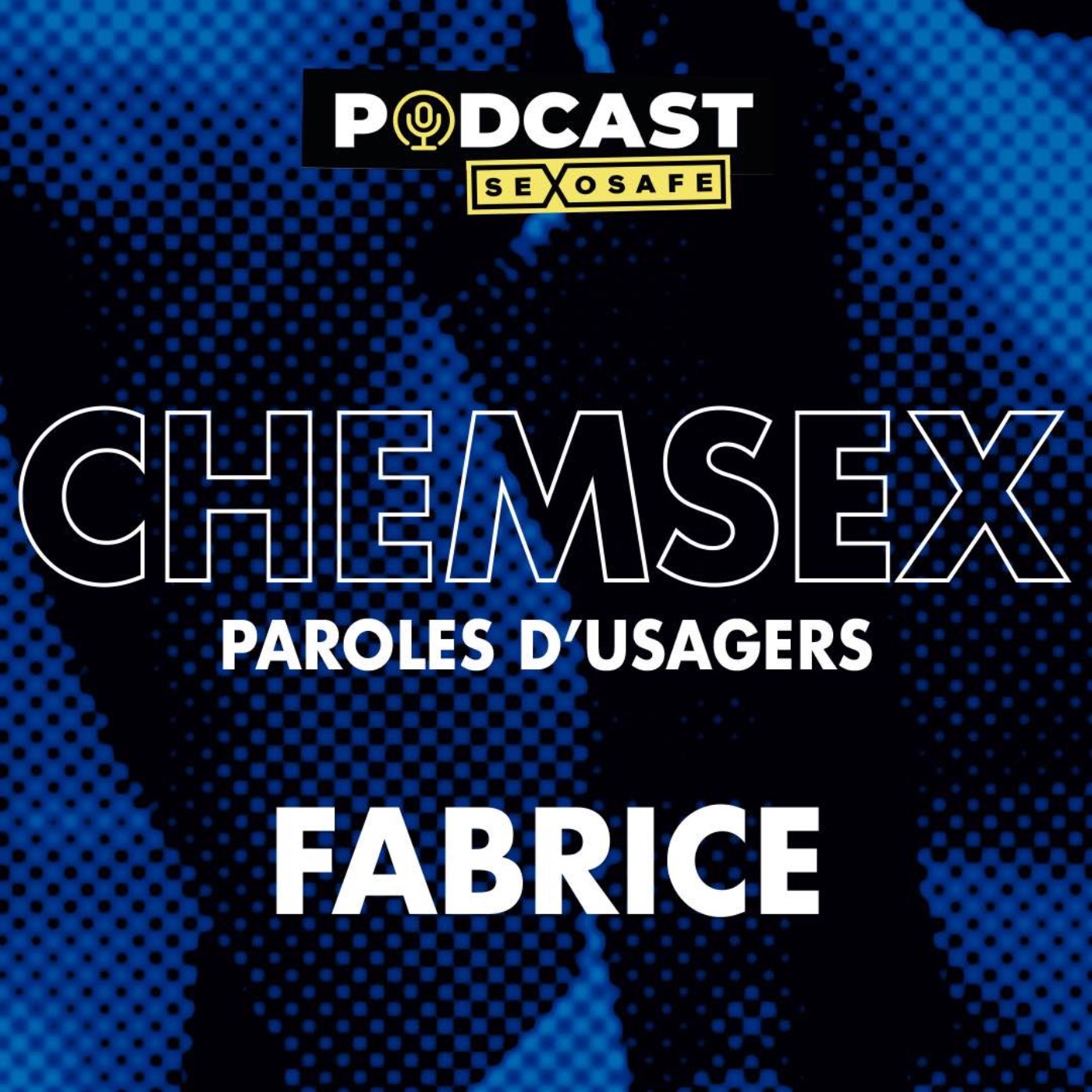 Chemsex, paroles d'usagers. Fabrice