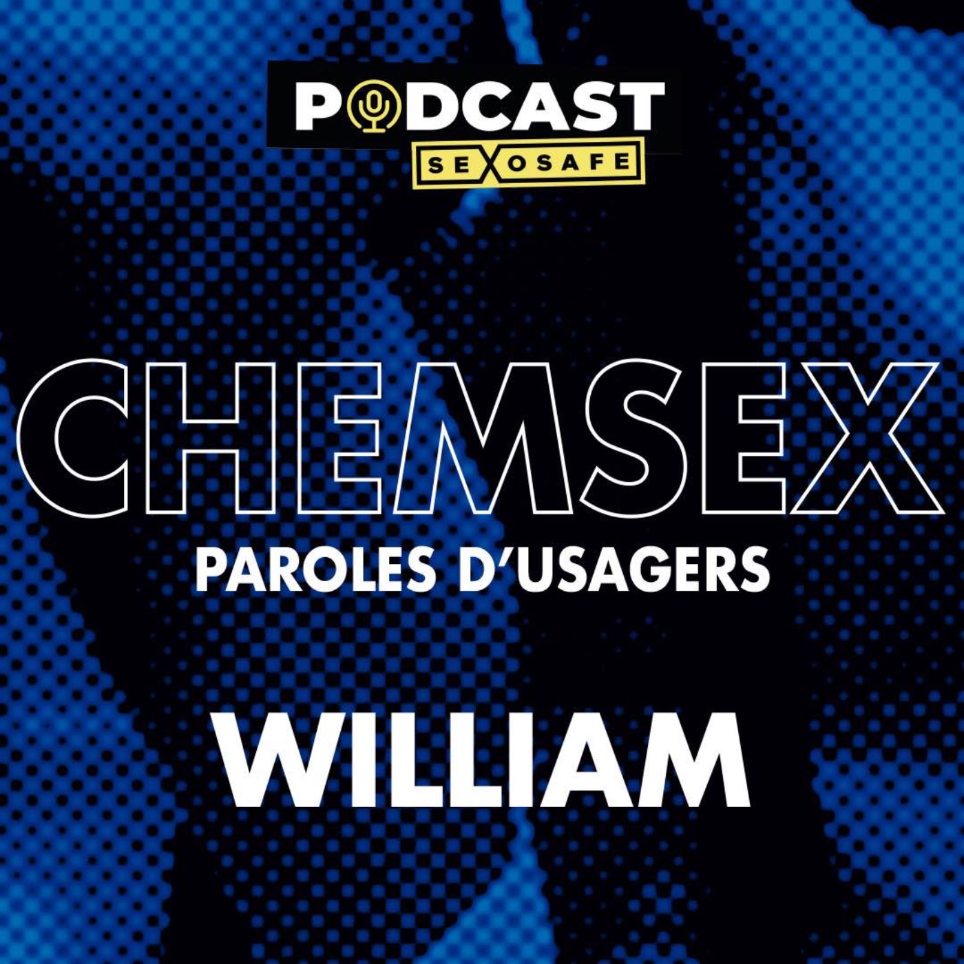 Chemsex, paroles d'usagers. William.