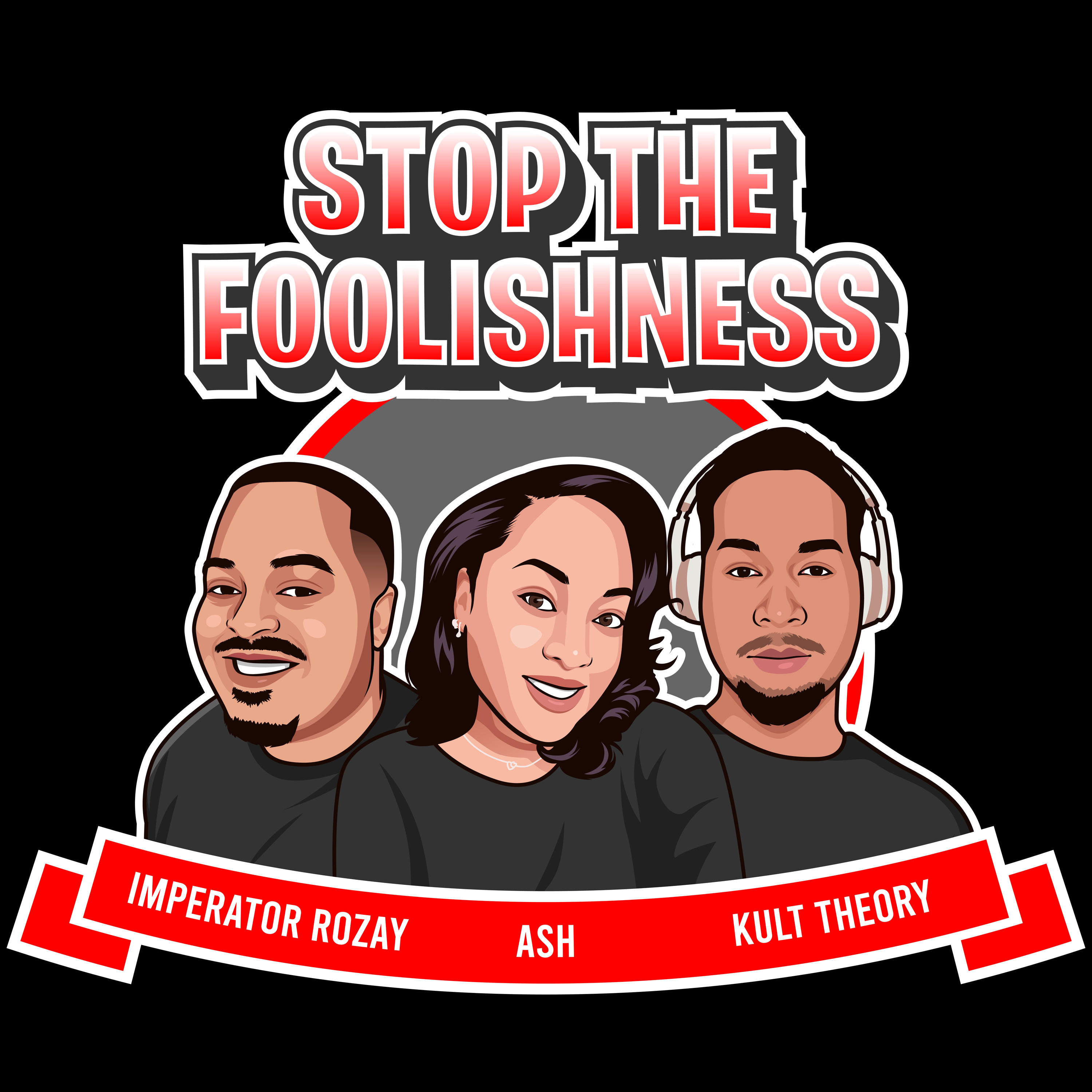 Stop The Foolishness
