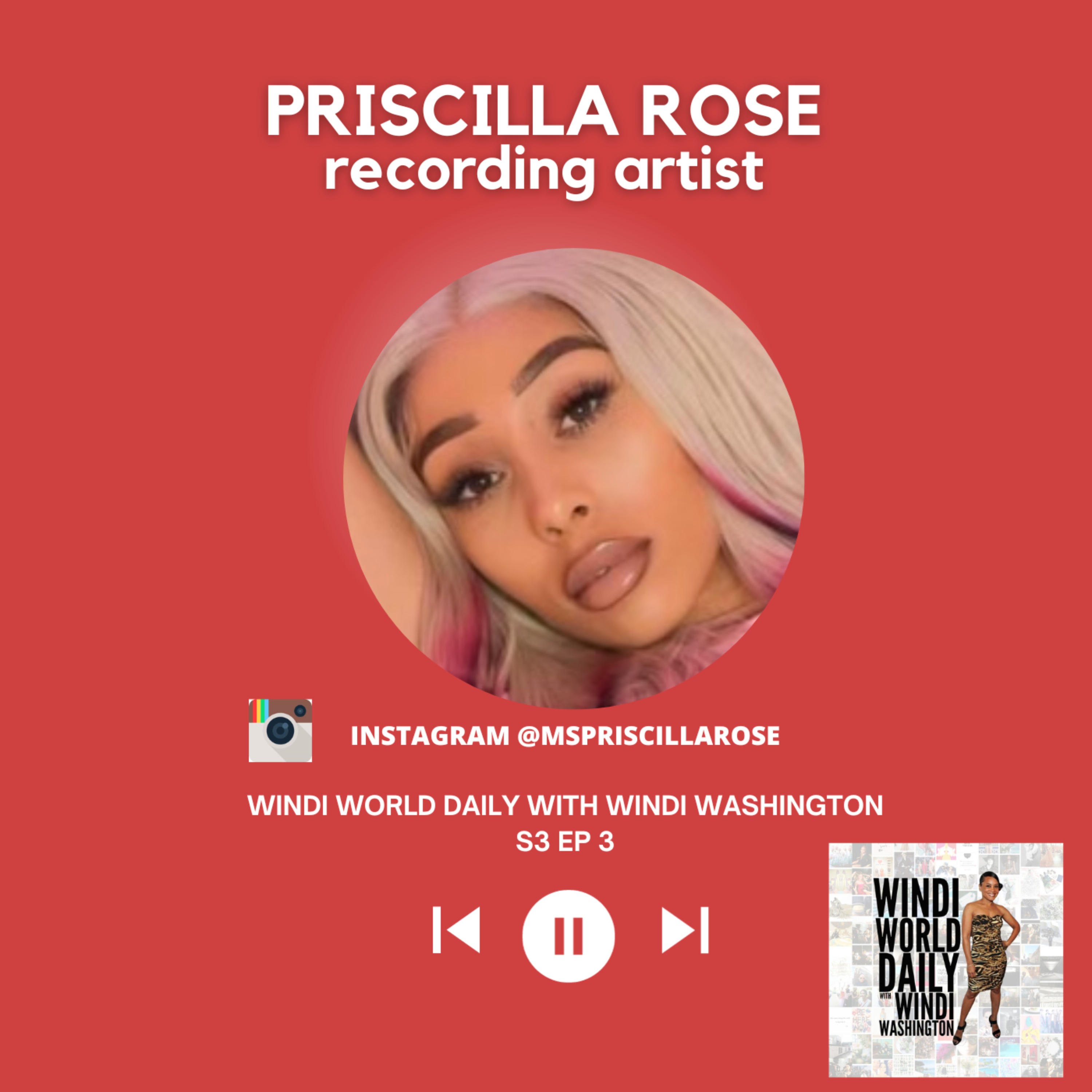 Priscilla Rose, Recording Artist | S3 EP 3