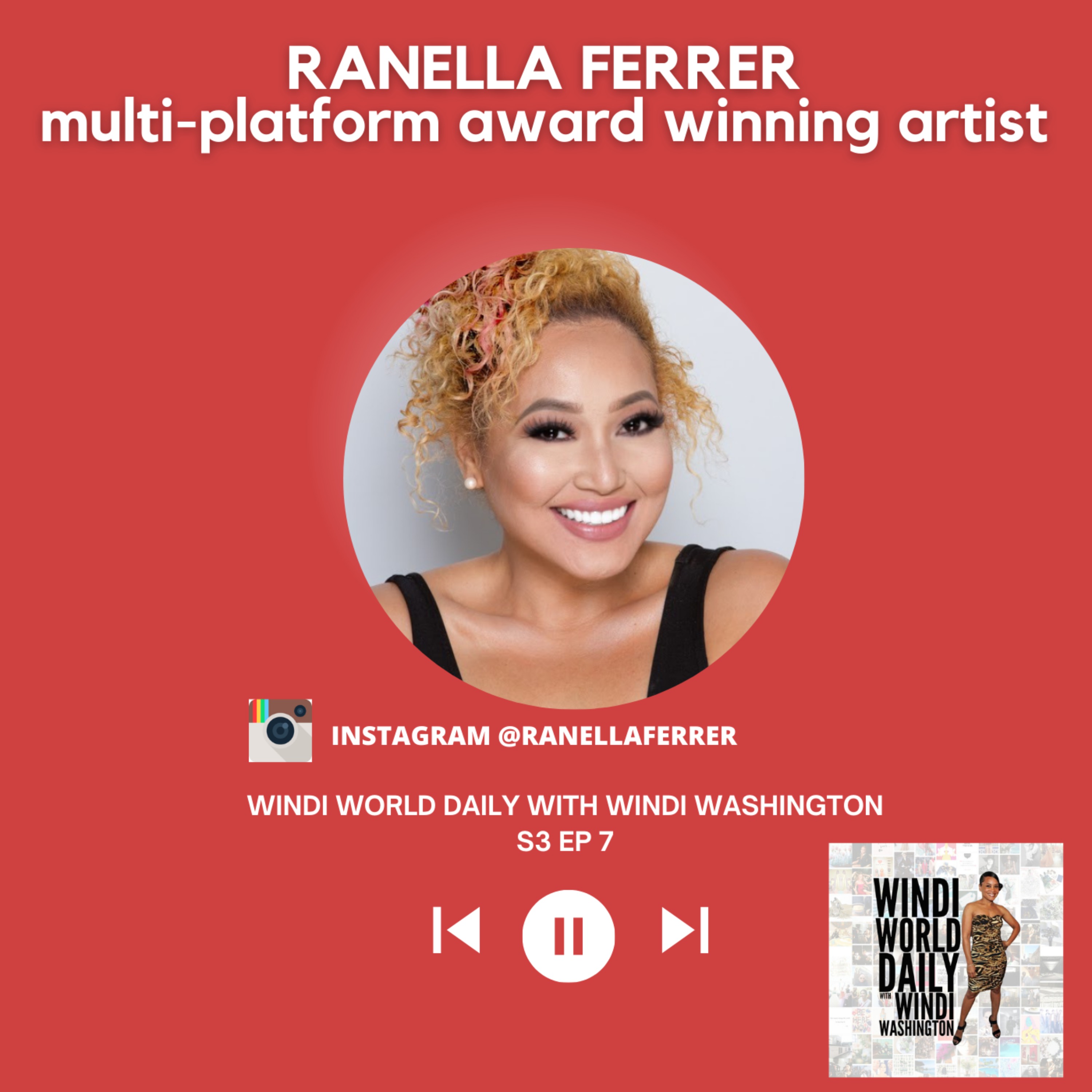 Ranella Ferrer, Multi-Platform Award Winning Artist | S3 EP 7