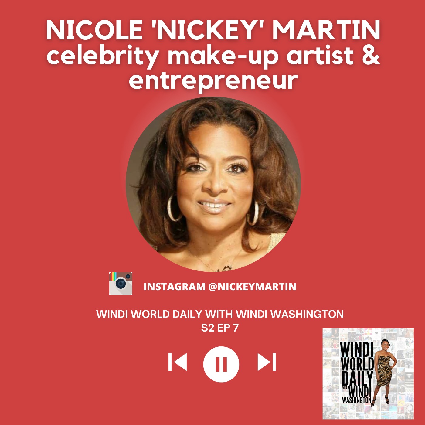 Nicole 'Nickey' Martin, Celebrity Make-Up Artist & Entrepreneur - S2 EP 7 Image