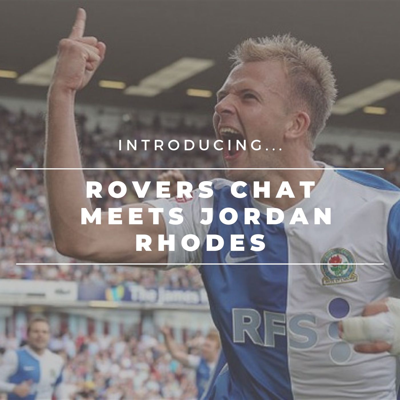 Rovers Chat Meets Jordan Rhodes: Playing With Rudy, Play-off Attempts And Scoring Against Burnley