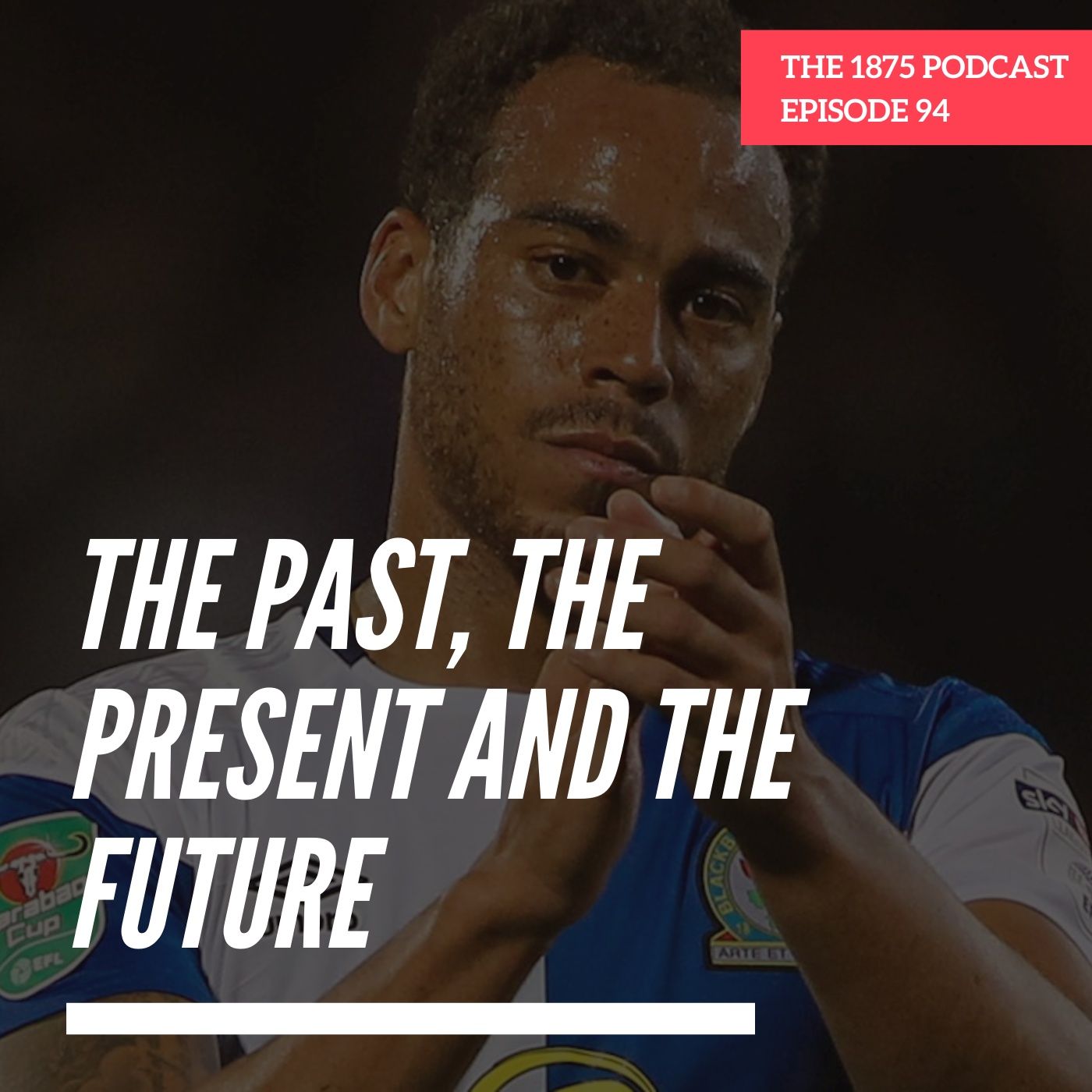 The Past, The Present And The Future | Episode 94 episode artwork