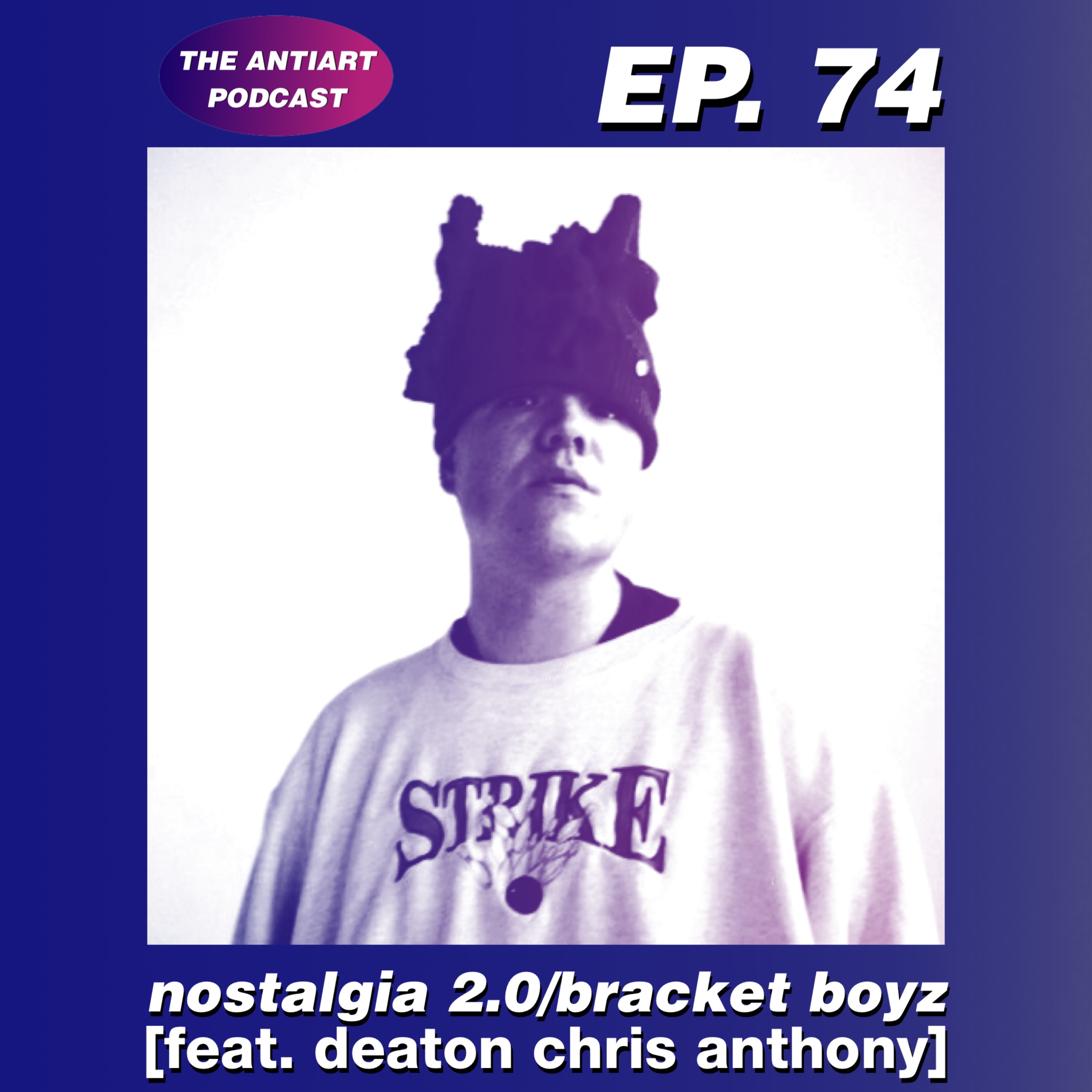 cover art for nostalgia 2.0/bracket boyz (feat. Deaton Chris Anthony)