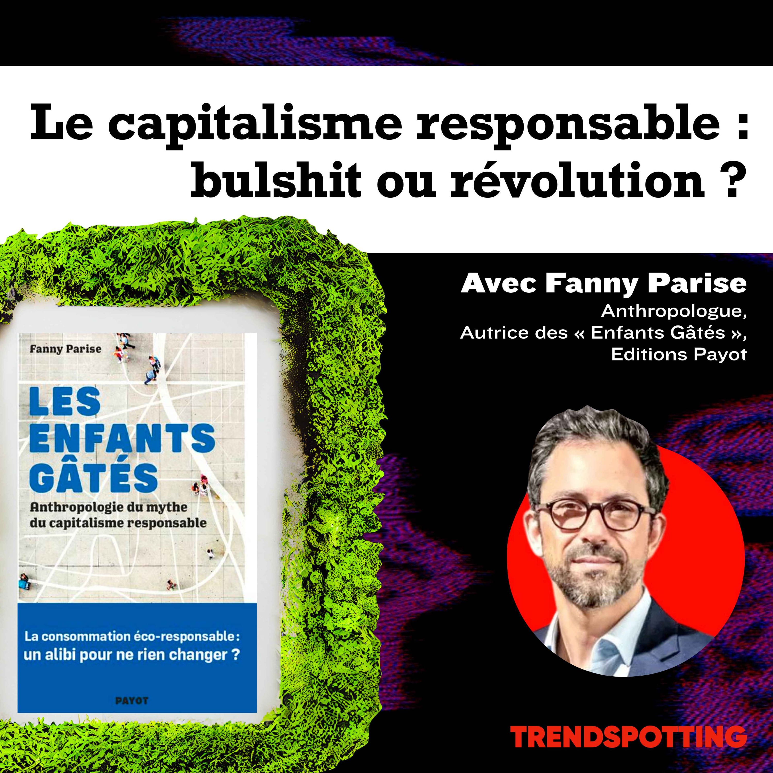 TRENDSPOTTING : l\'émission du monde qui vient.
