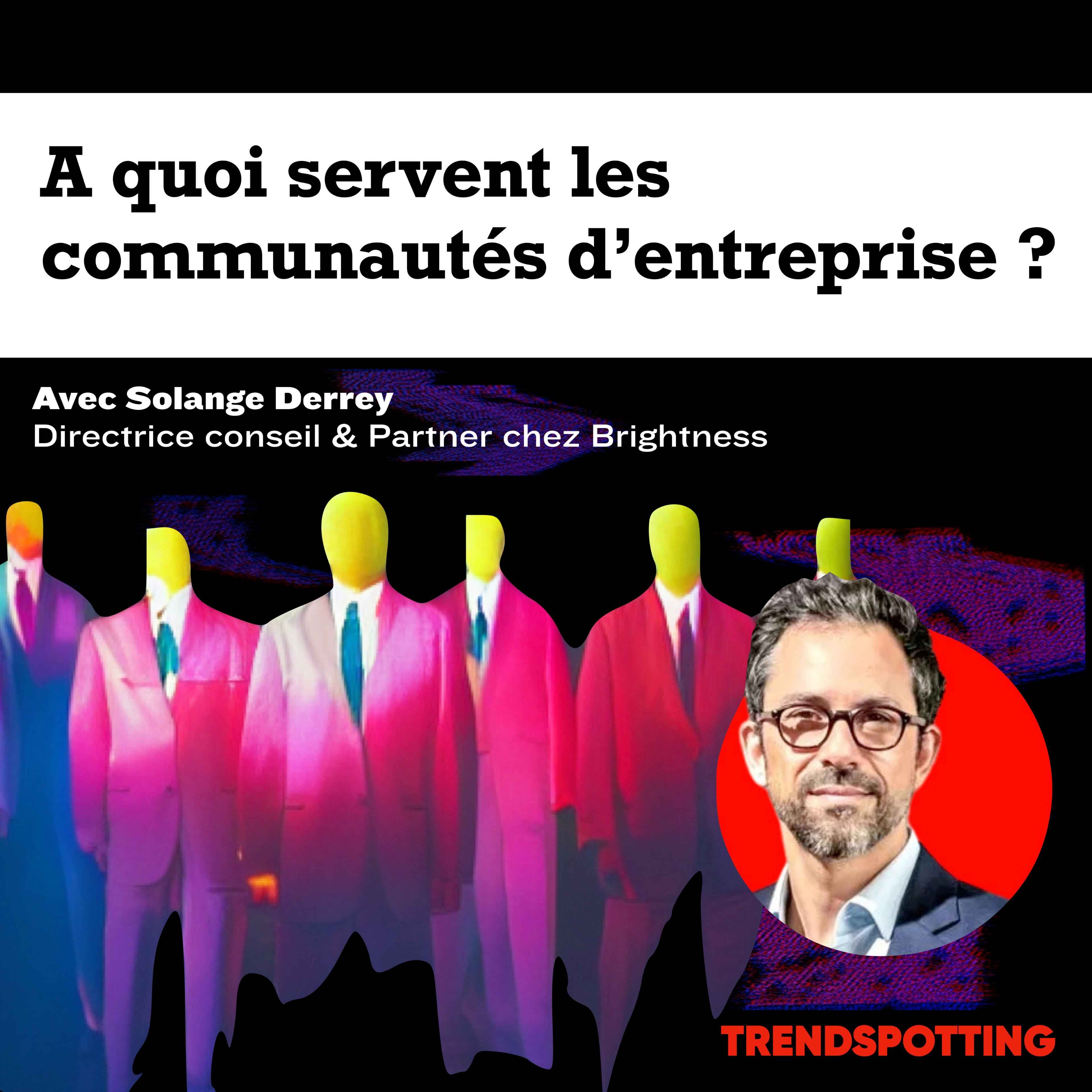 TRENDSPOTTING : l\'émission du monde qui vient.