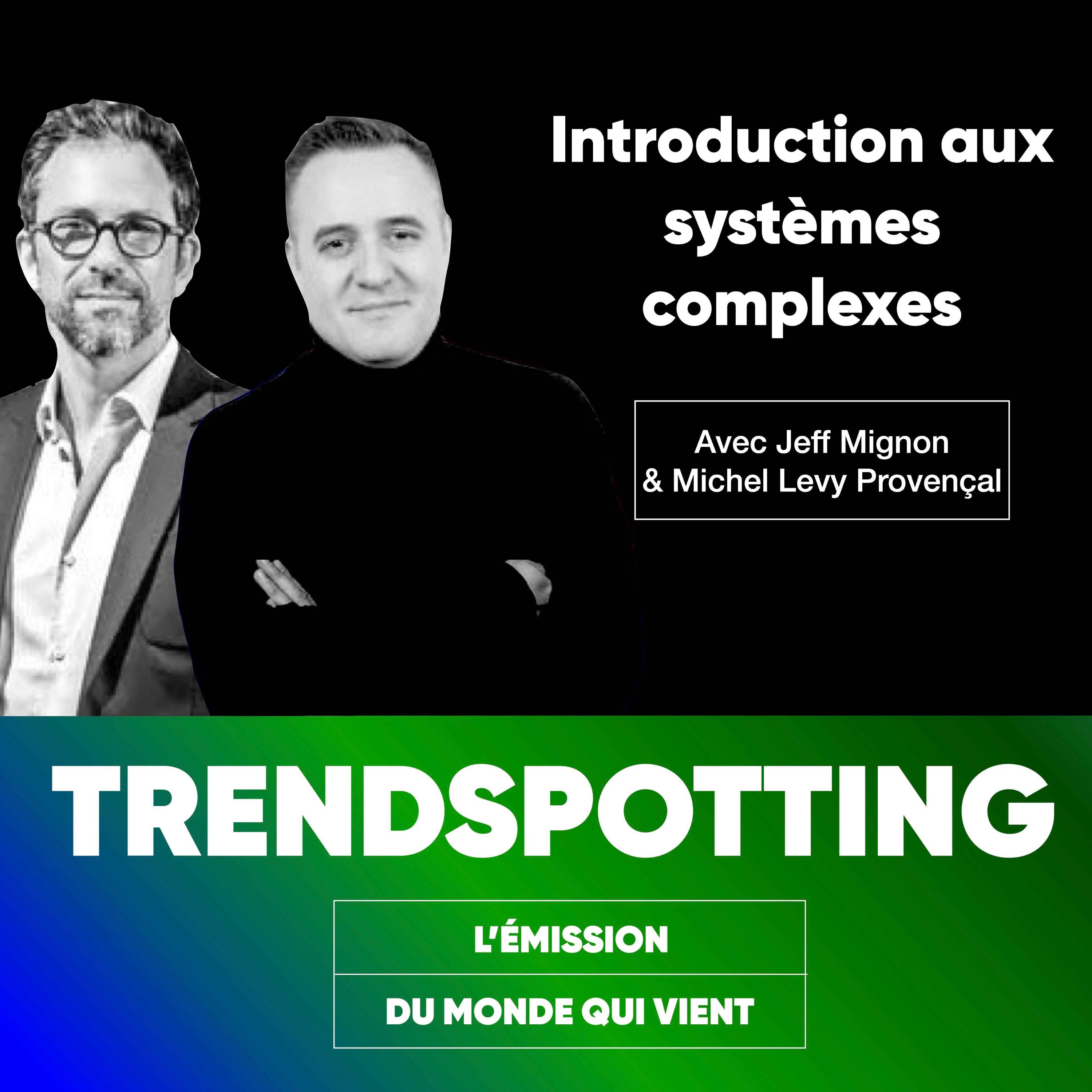 TRENDSPOTTING : l\'émission du monde qui vient.