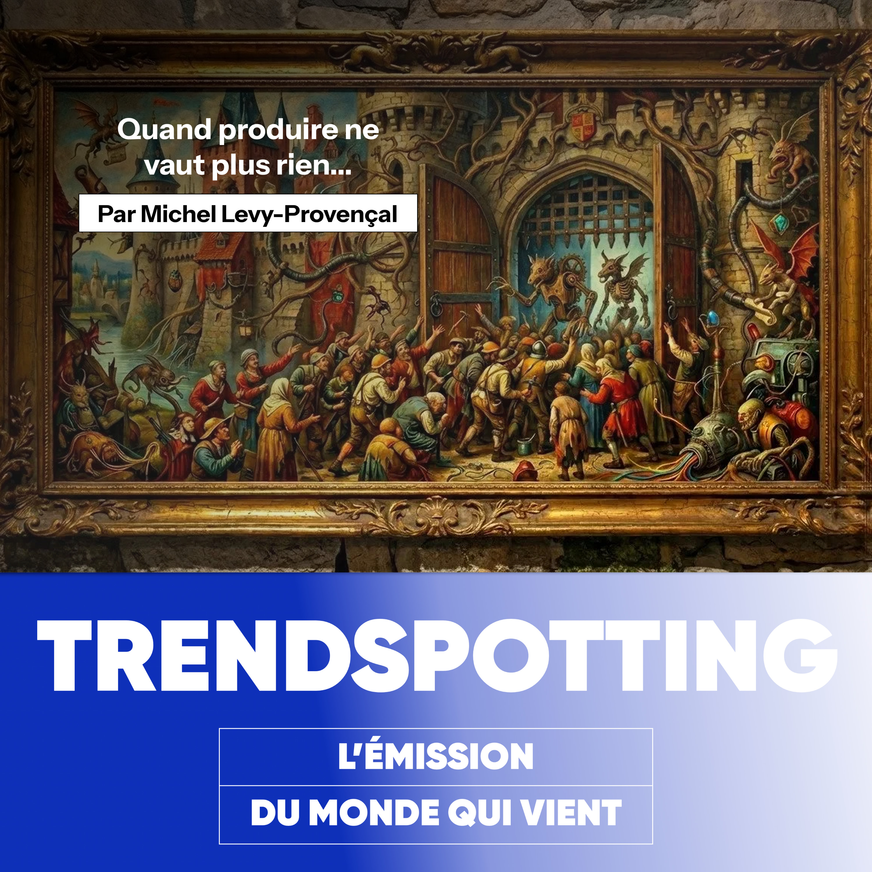 S5E11 - Quand produire ne vaut plus rien...