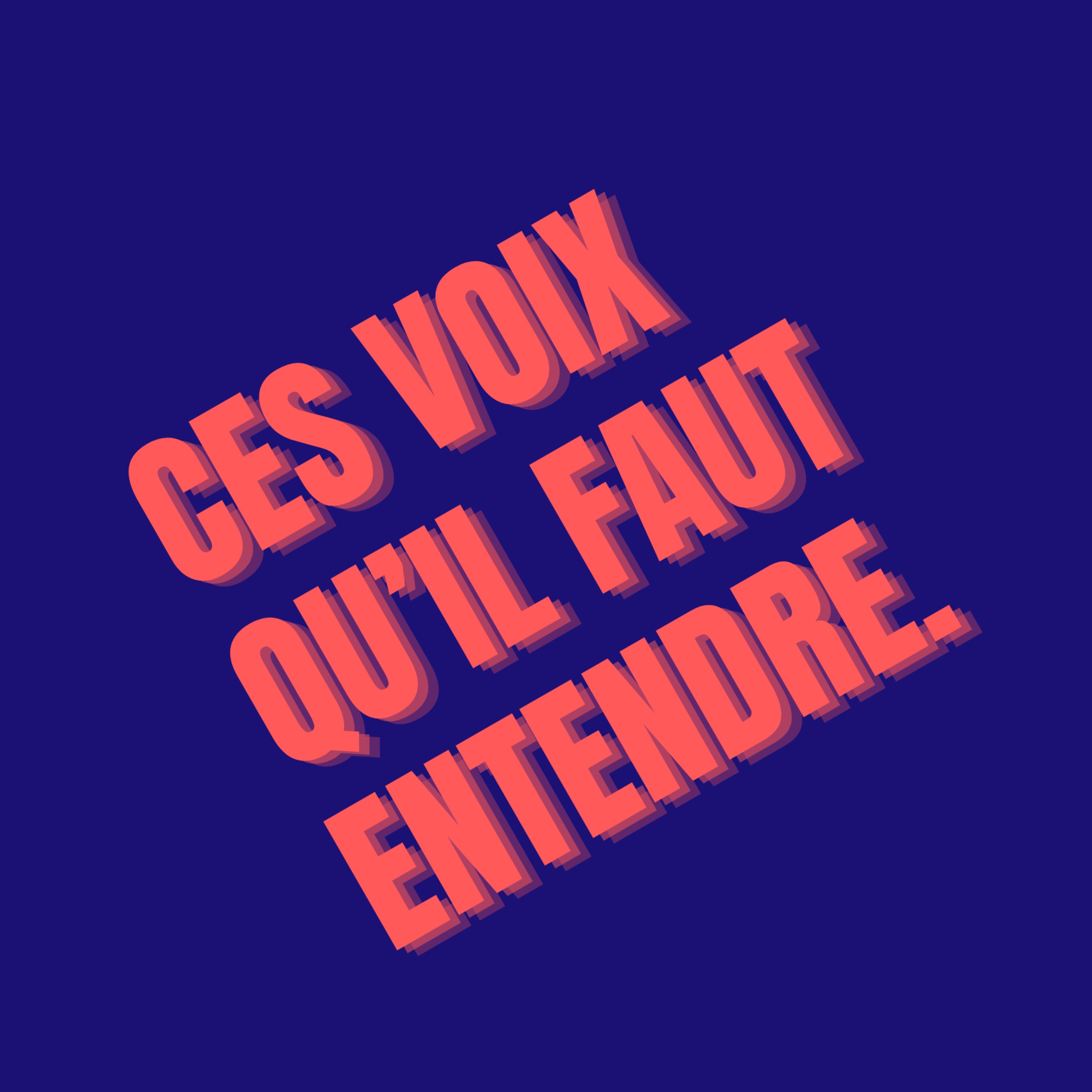 Ces voix qu\'il faut entendre