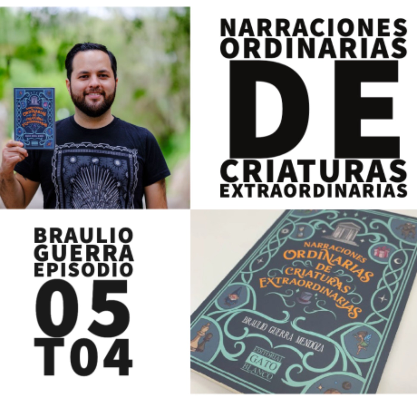 S04 E05: Narraciones ordinarias de criaturas extraordinarias con Braulio Guerra (@brauliomago) episode artwork