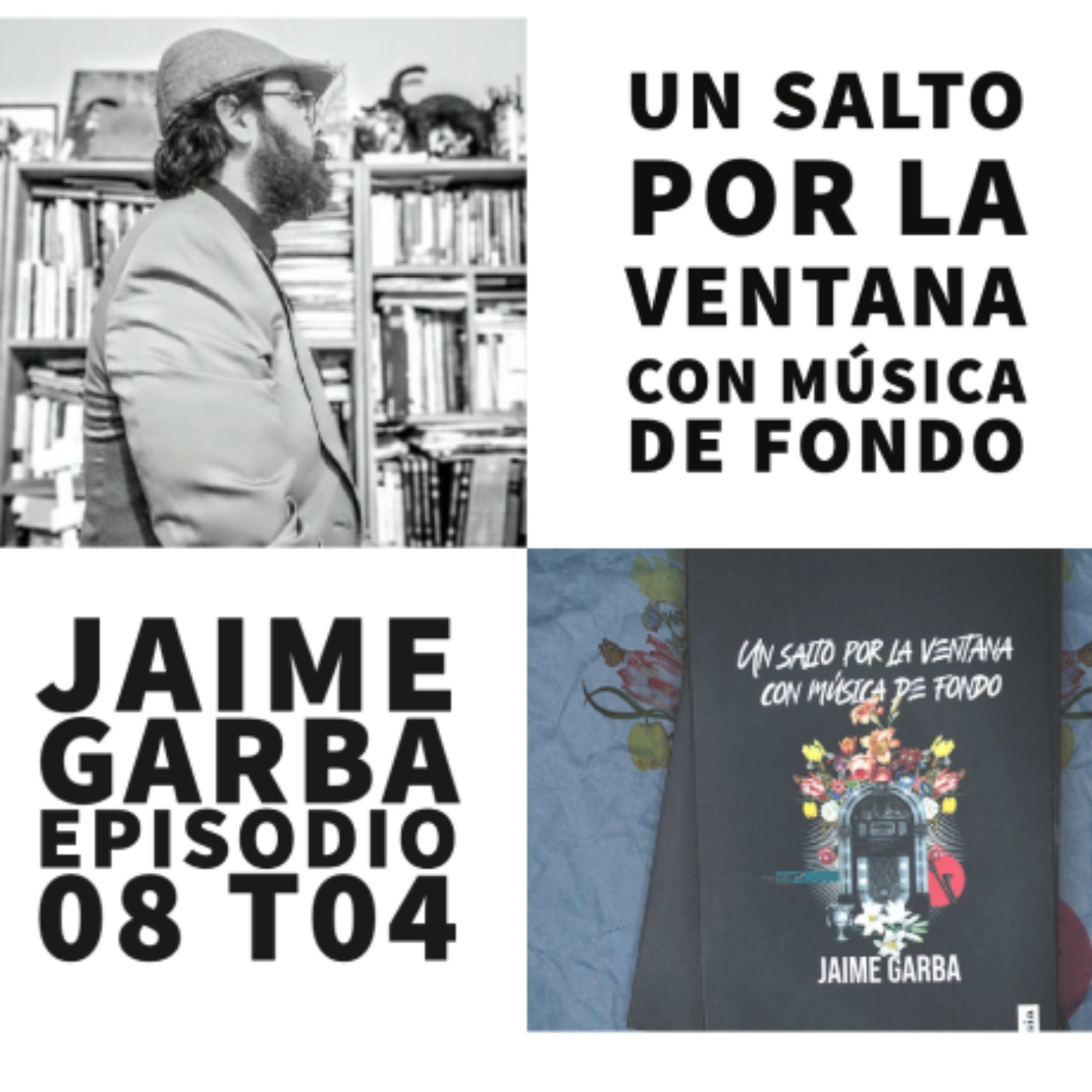 S04 E08: Un salto por la ventana con música de fondo con Jaime Garba (@jaimegarba) episode artwork