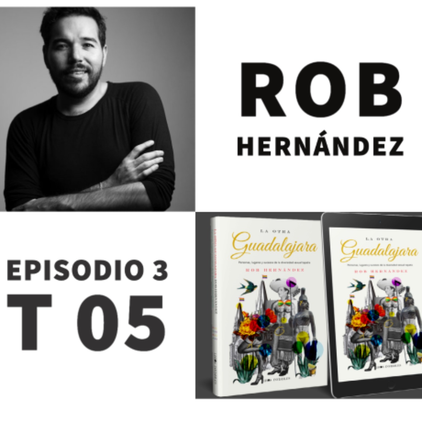 S05 E3: La otra Guadalajara con Rob Hernández (@RobHdzz) episode artwork