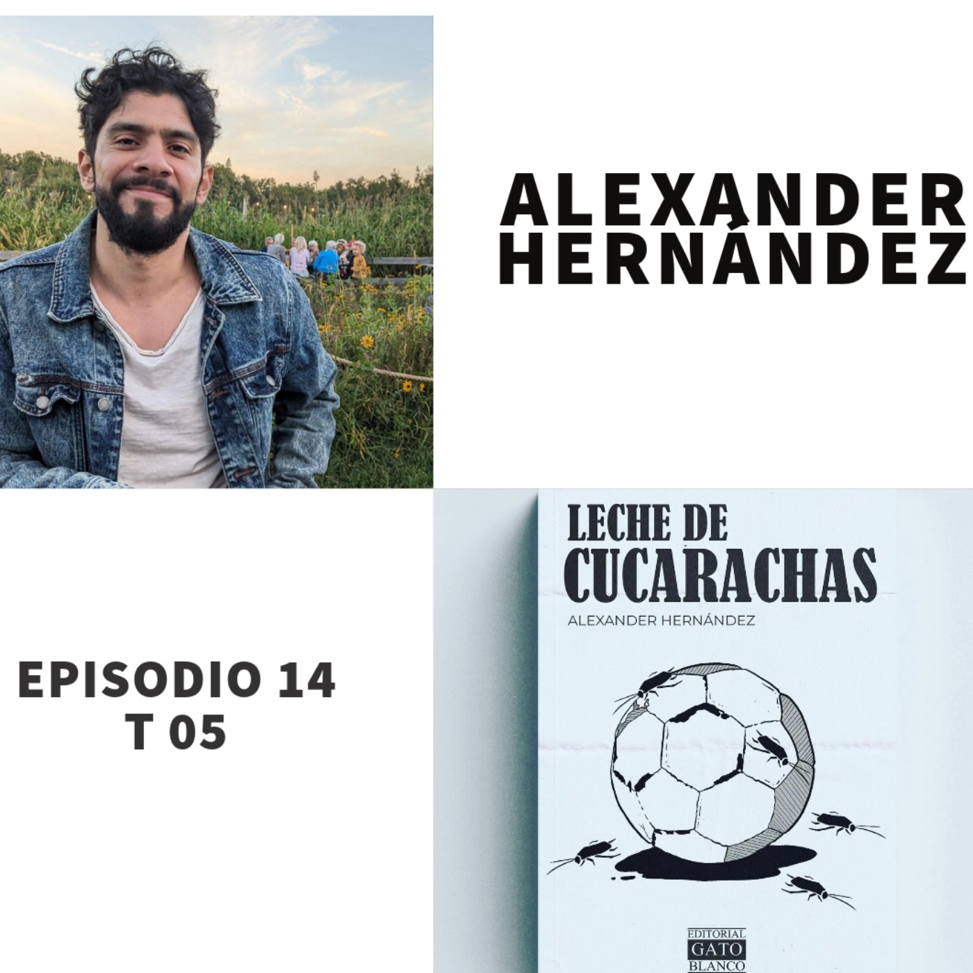 cover art for S05 E14: Leche de Cucarachas con Alexander Hernández y Ricardo López Si