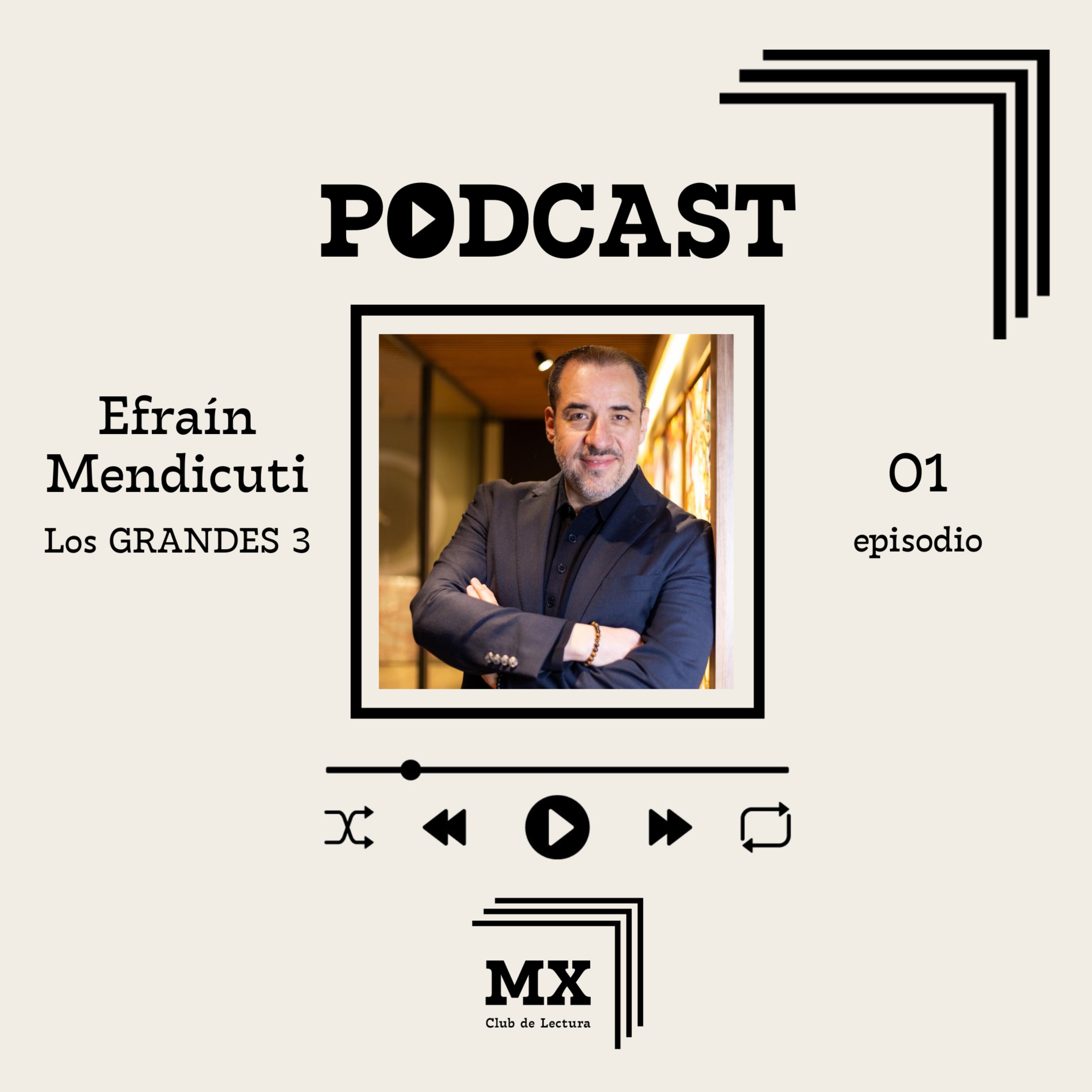 S08 E01: Los GRANDES 3 con Efraín Mendicuti episode artwork
