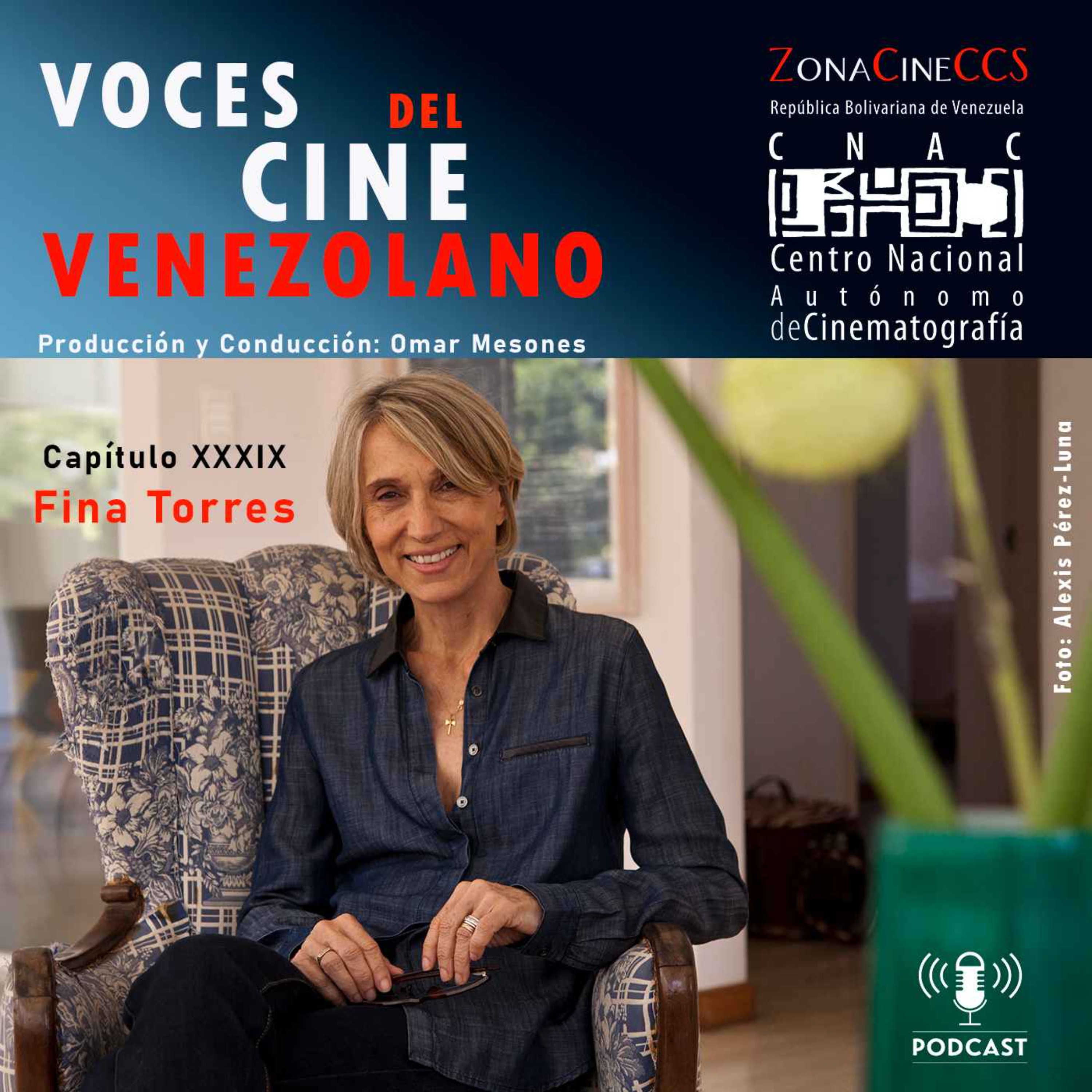 FINA TORRES. Episodio XXXIX - Voces del Cine Venezolano | Acast