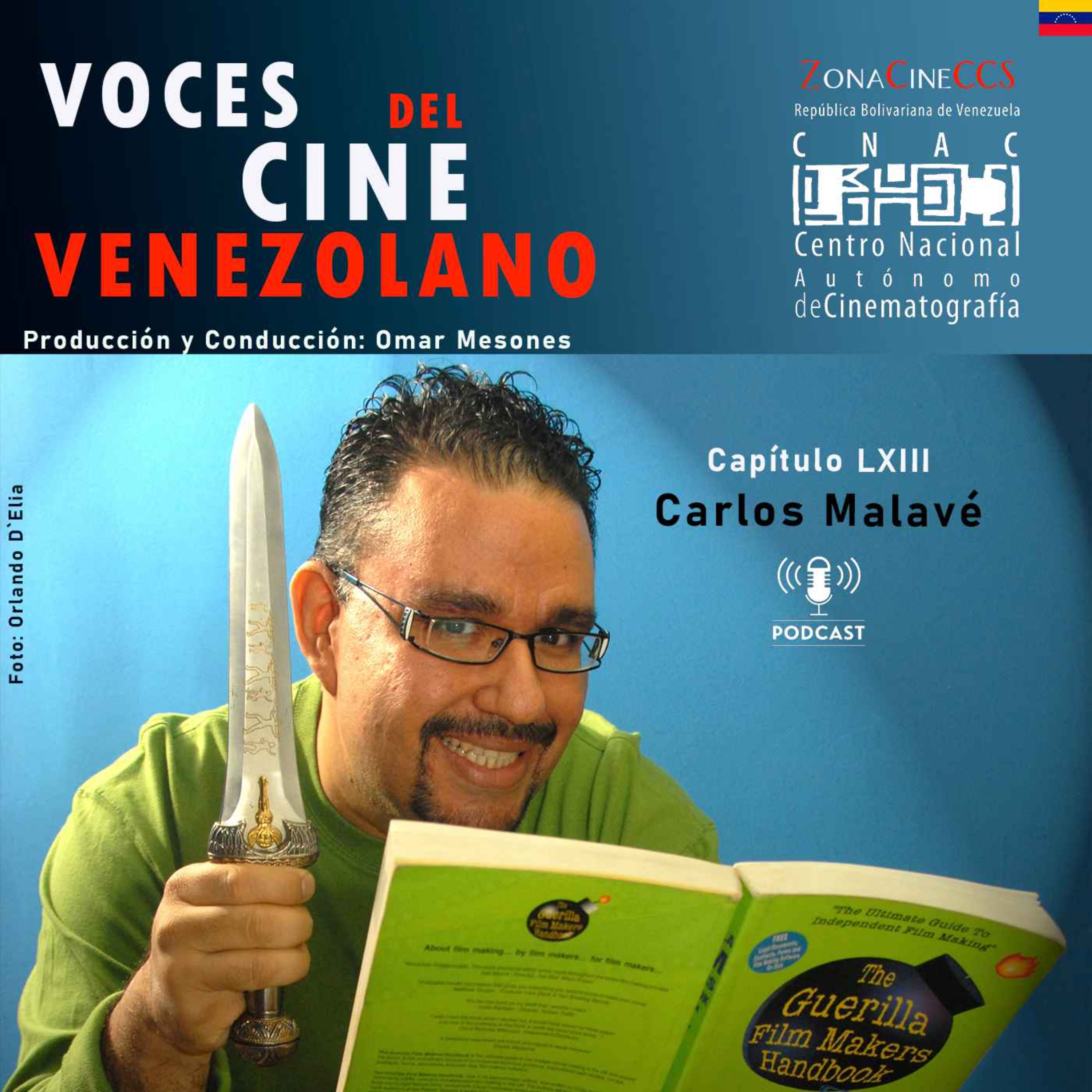 CARLOS DANIEL MALAVÉ. Episodio LXIII - Voces del Cine Venezolano | Acast