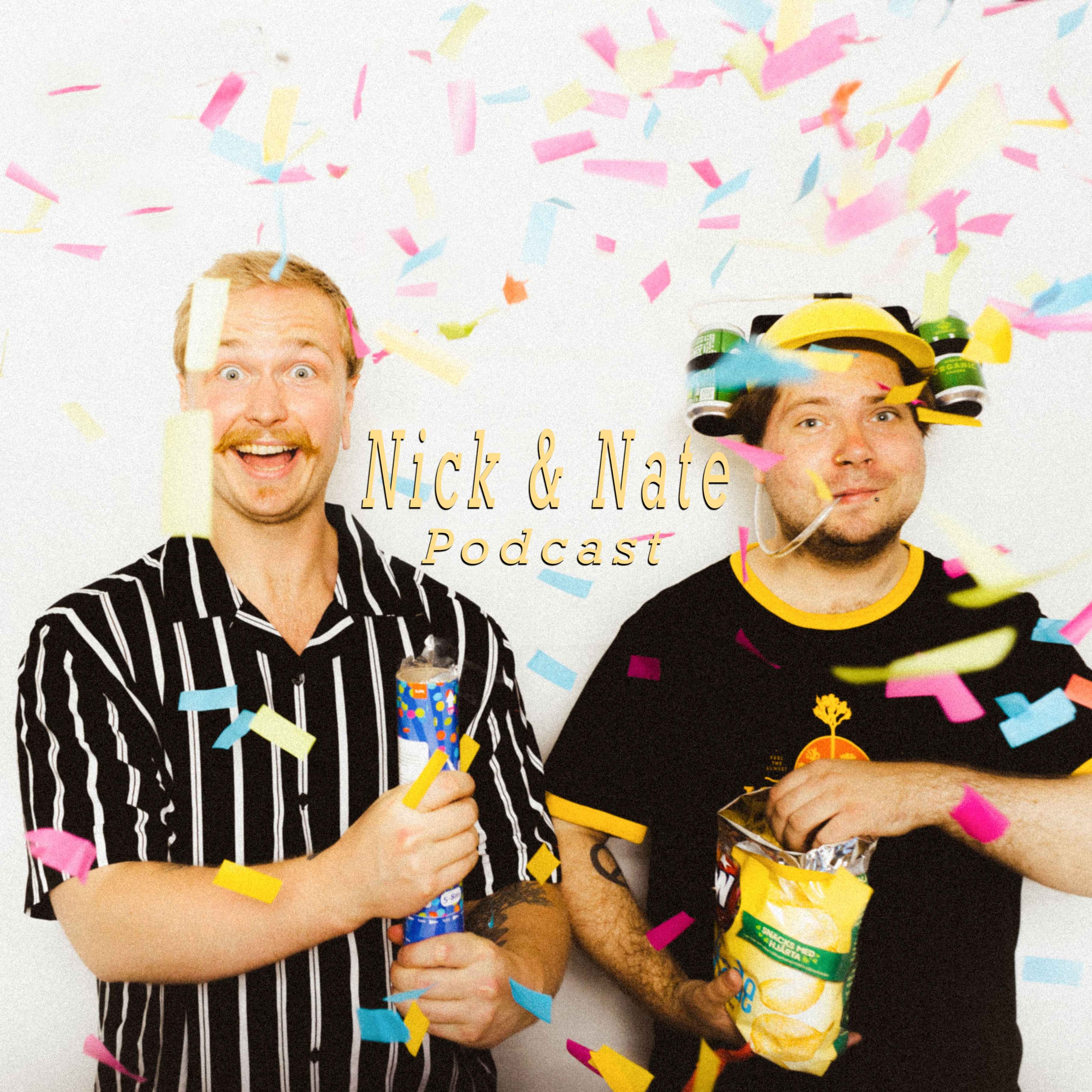 Nick and Nate Podcast
