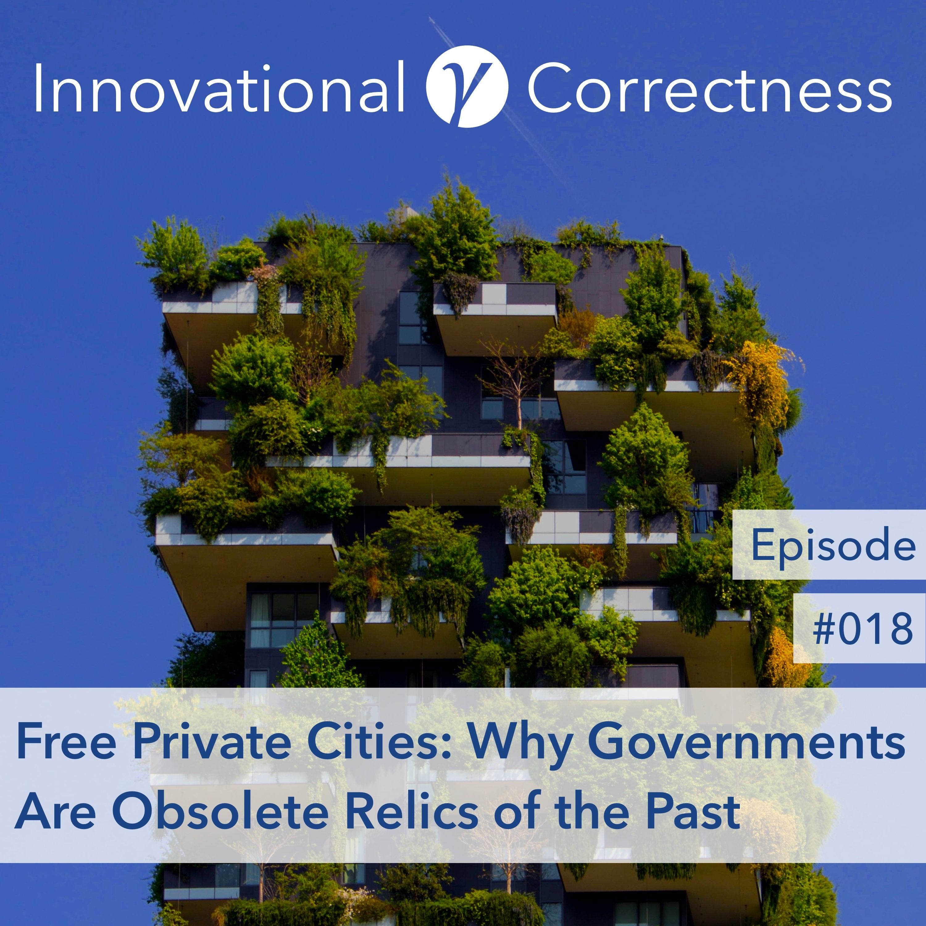 #018: Free Private Cities – Why Governments Are Obsolete Relics of the Past /w Dr. Titus Gebel