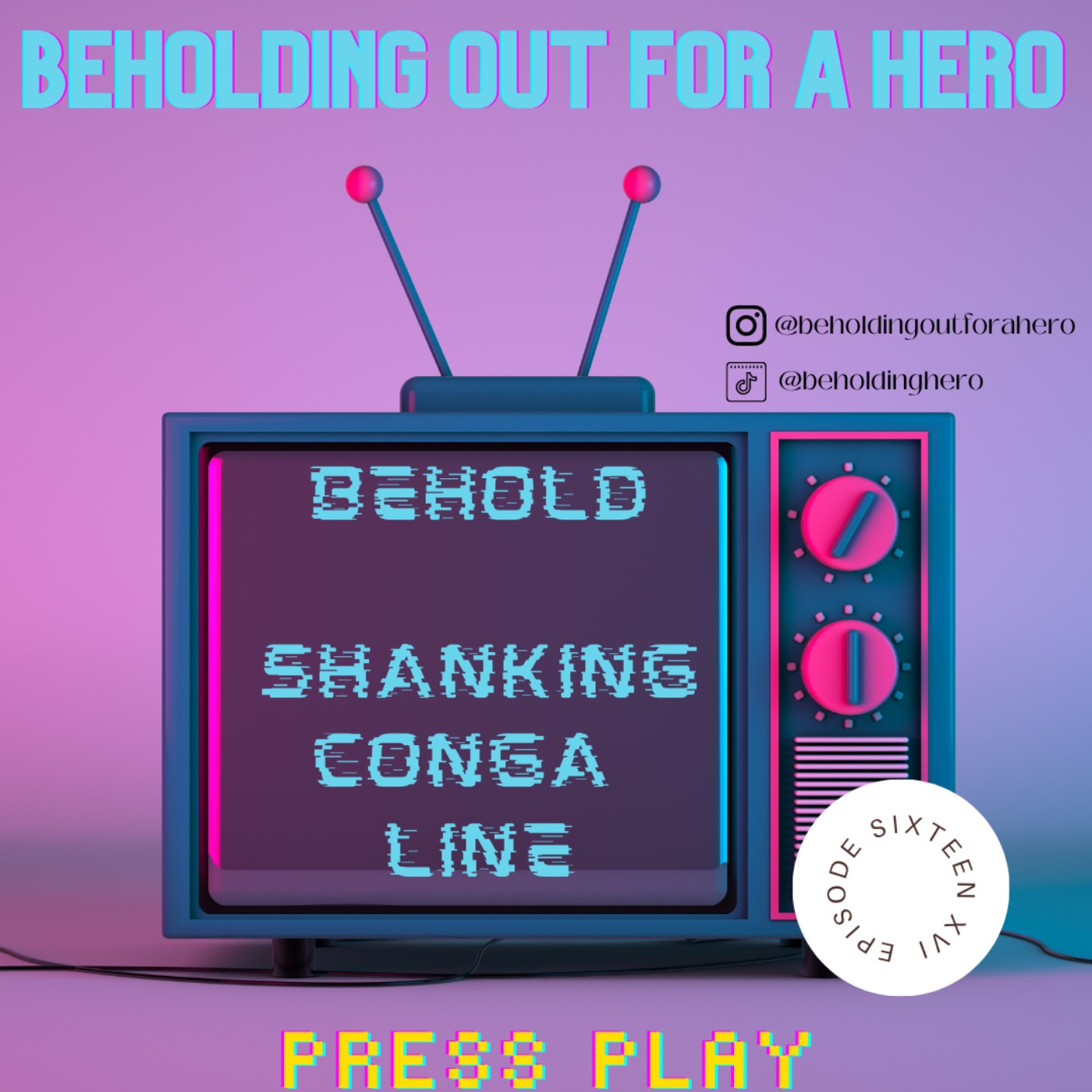 C1E16 - Behold, Shanking Conga Line