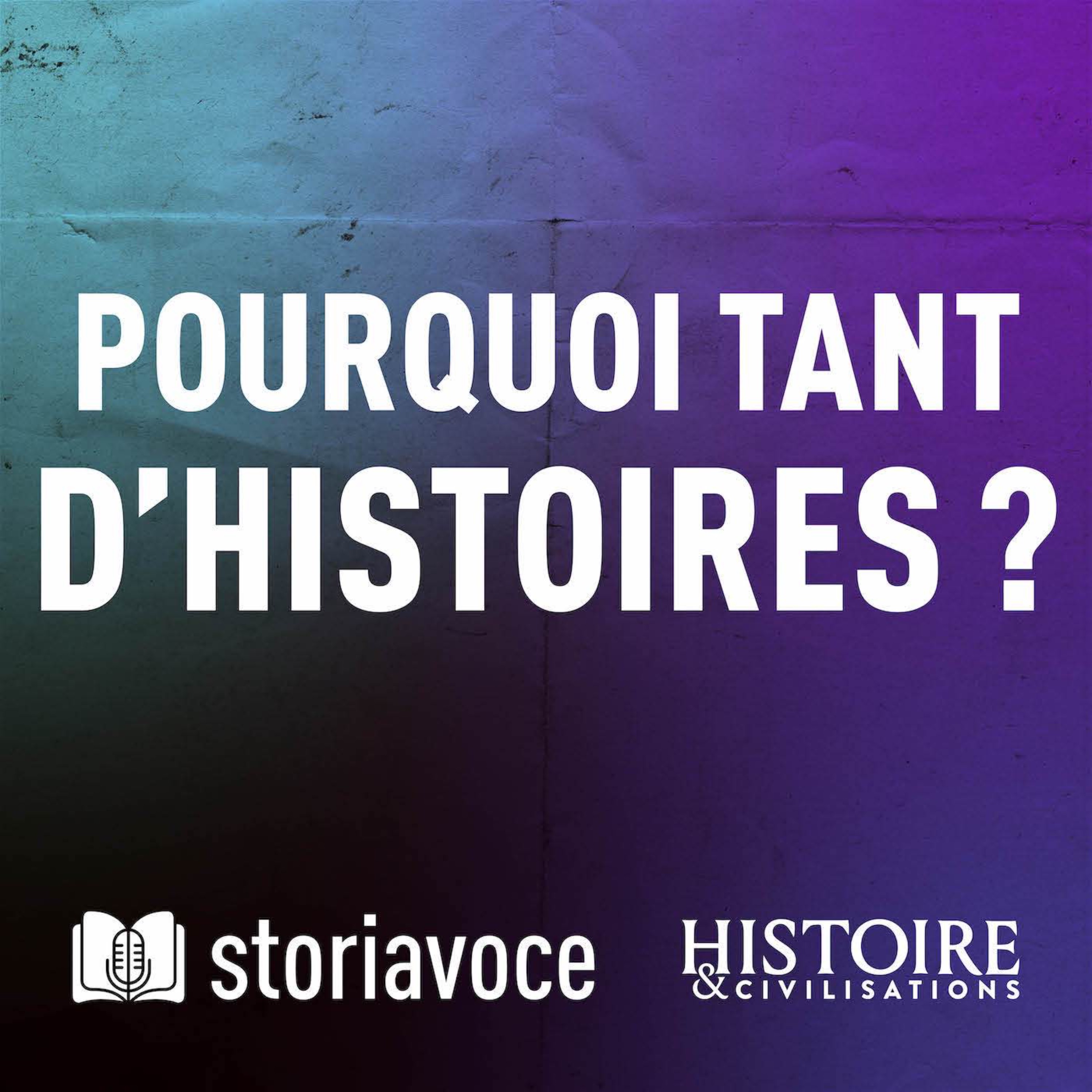 Storiavoce, un podcast d\'Histoire & Civilisations