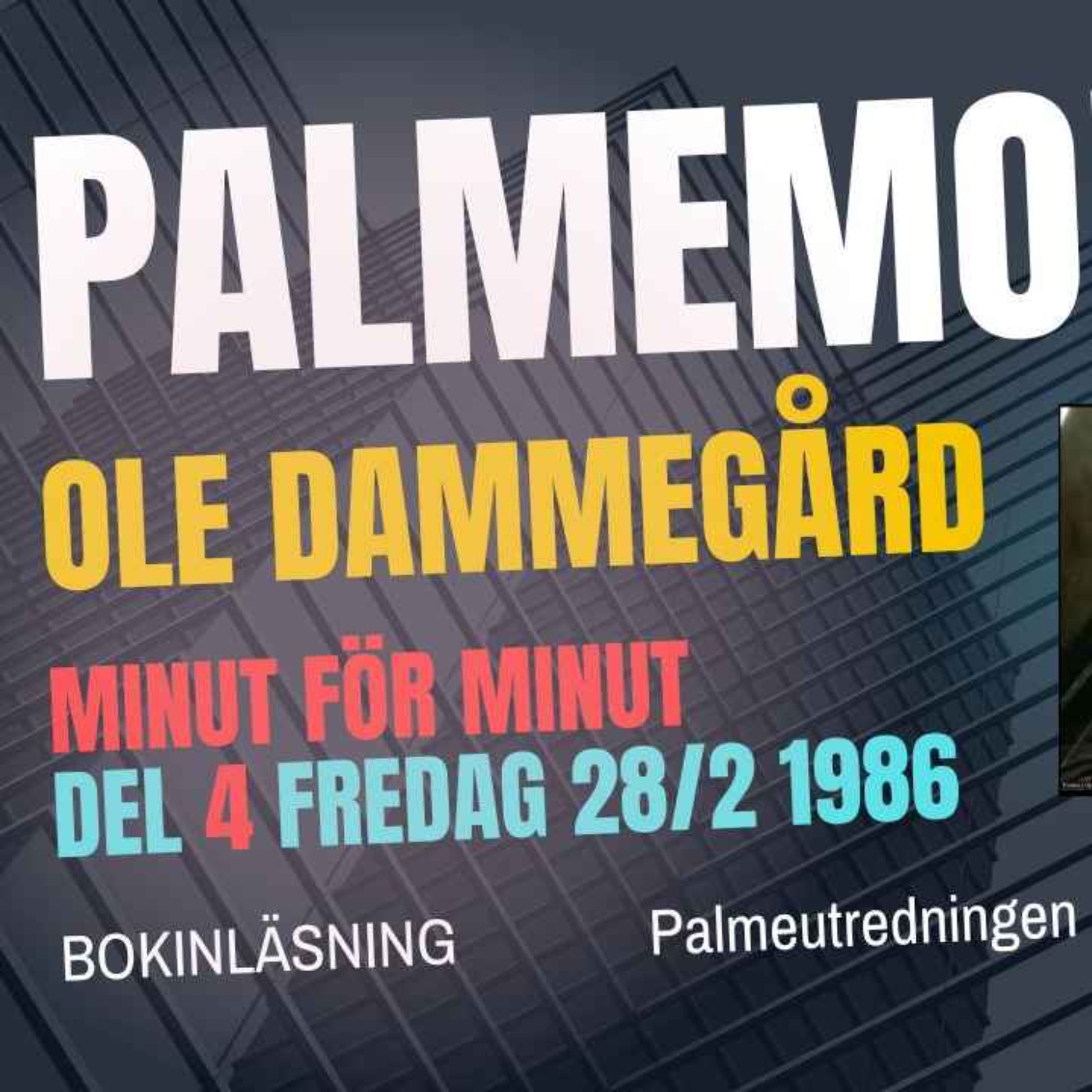 402. OLOF PALMES SISTA DAG. (del 4 av 6) MINUT FÖR MINUT episode artwork