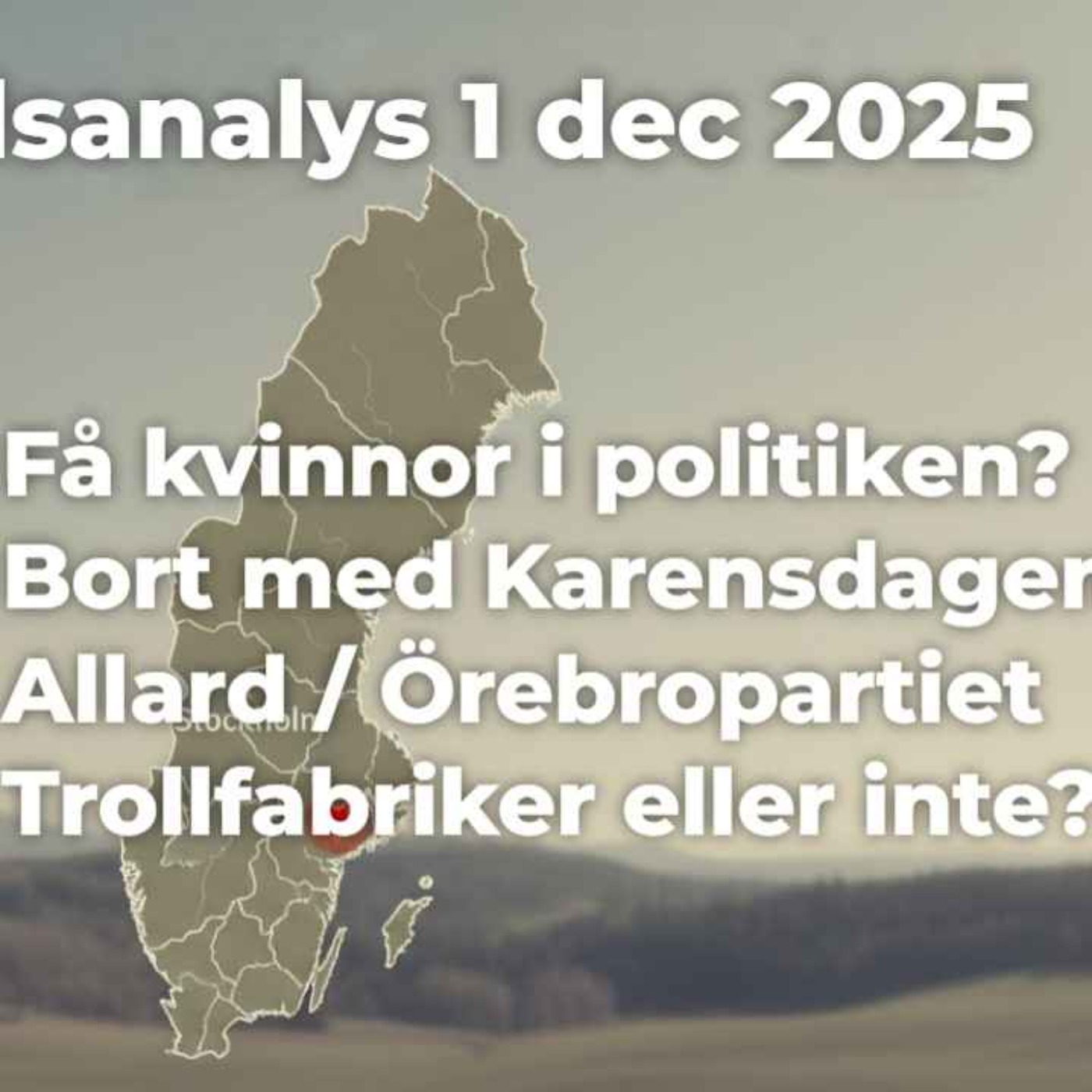 460.  Örebropartiet, Trollfabriker, Politiska Kvinnor och Karensdagens vara eller inte vara.