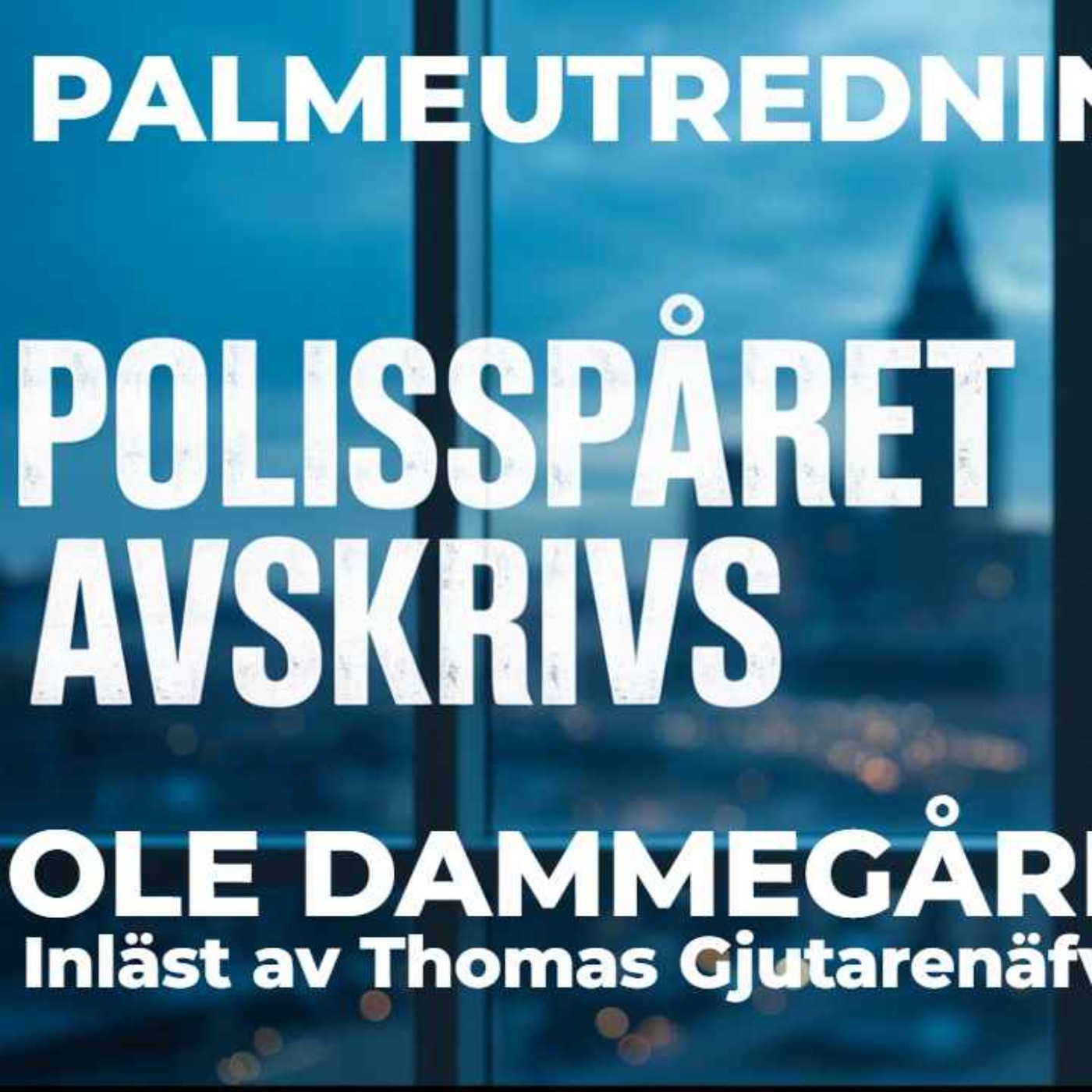467 Palmeutredningen. Därför lades Polisspåret ner! episode artwork