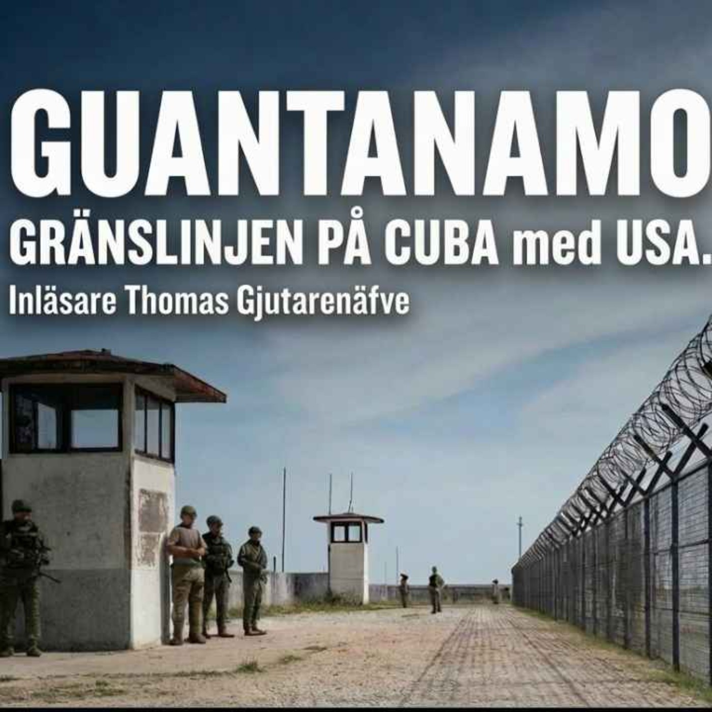 481 GUANTANAMO - Avtalet som inte har ett slutdatum episode artwork