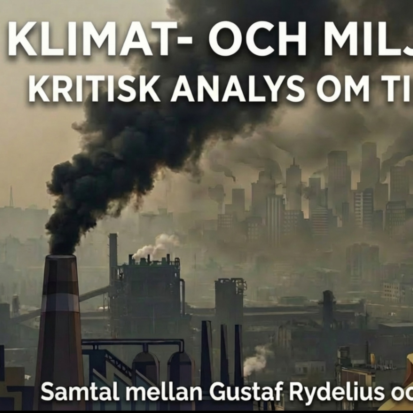 486 Klimat- och Miljörörelsens framväxt 1960 - 2026 episode artwork