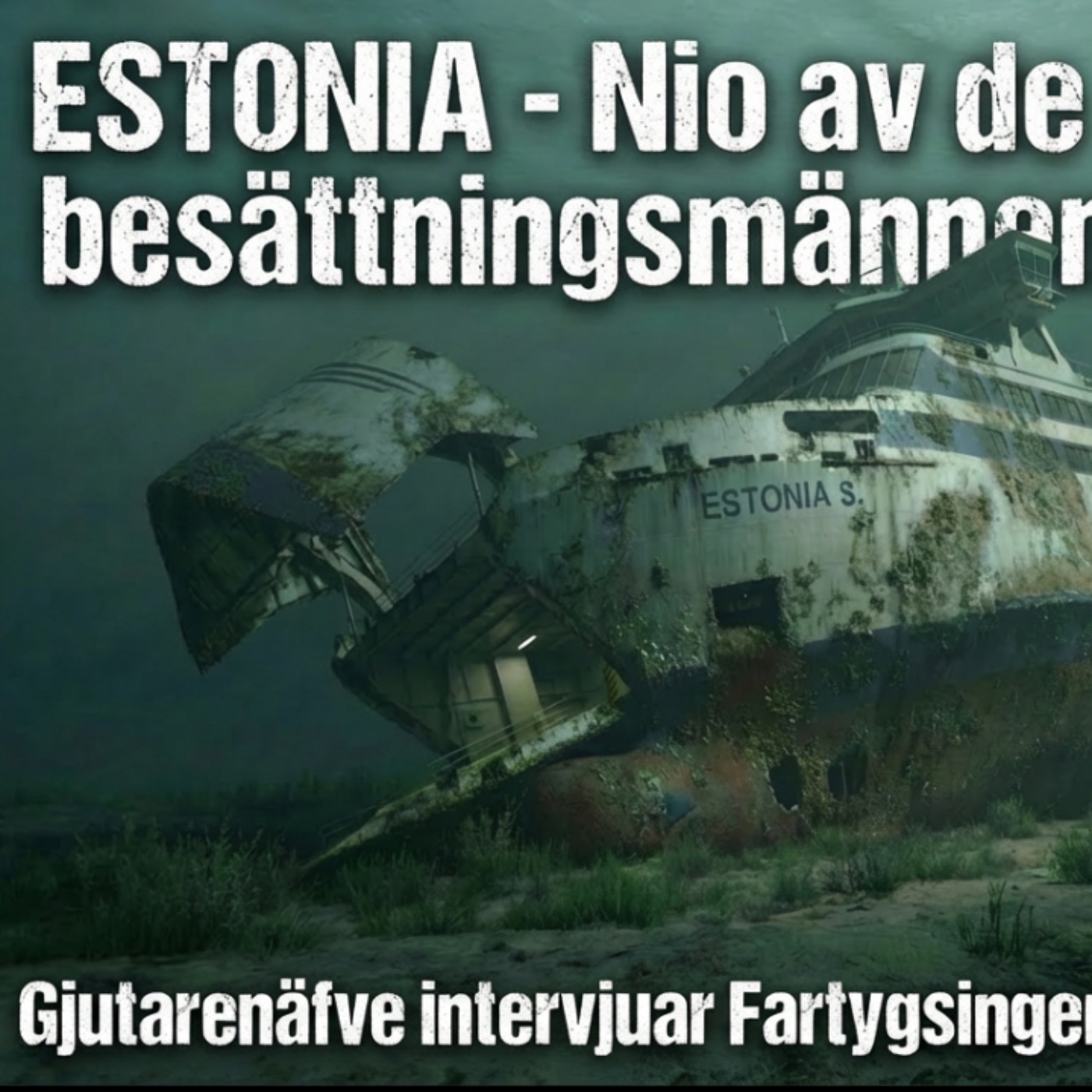 497 ESTONIA - Nio överlevande besättningsmän - Försvann? episode artwork