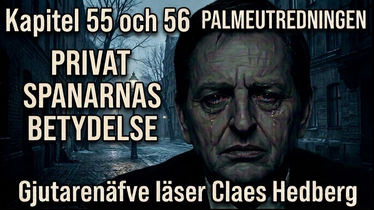 657 - Palmeutredningen. Privatspanarnas betydelse!