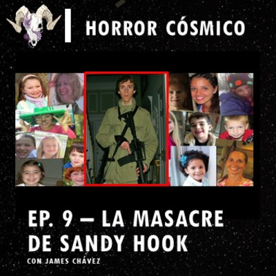 cover of episode Ep. 9 - La Masacre de Sandy Hook con James Chávez