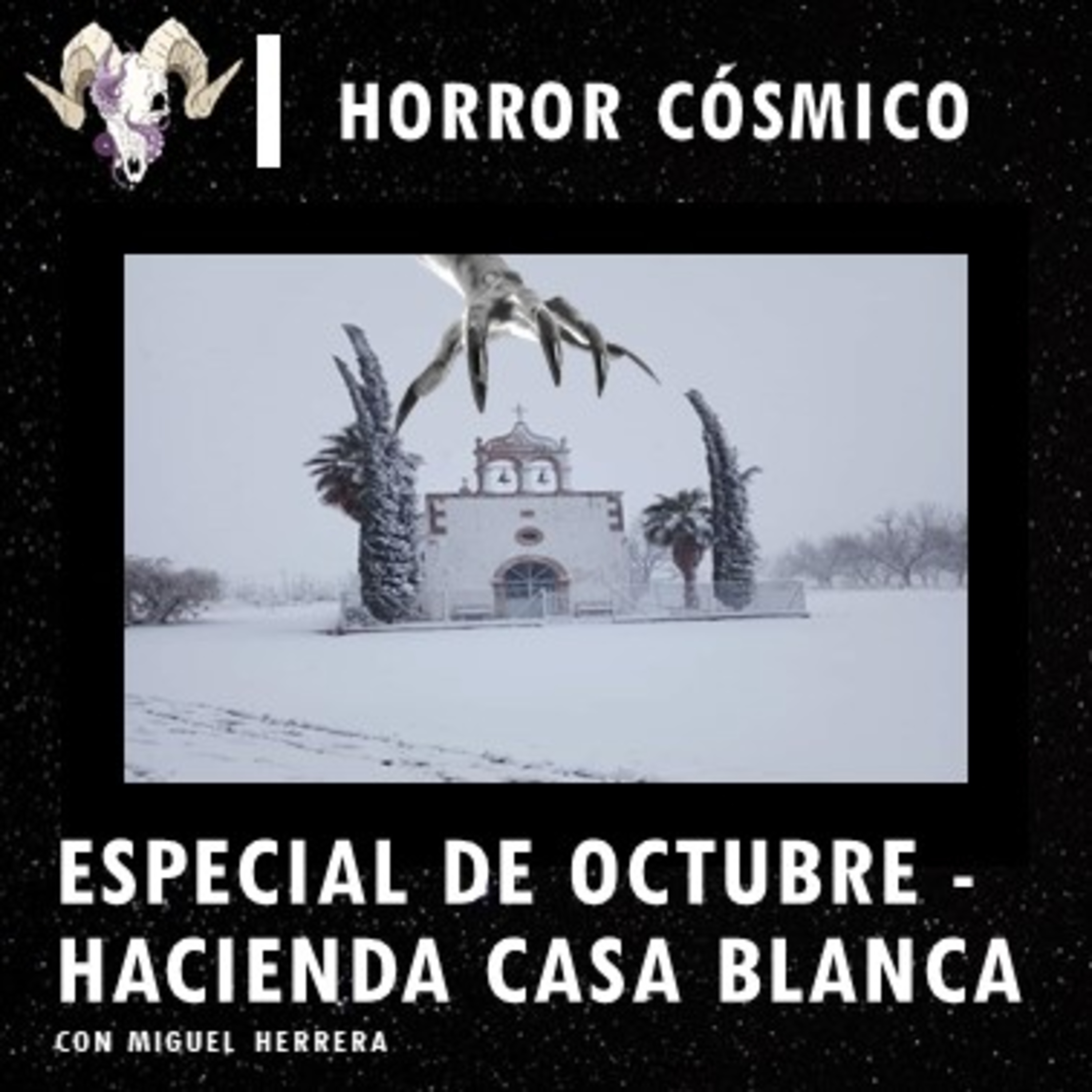 cover of episode Especial de Octubre - La Hacienda Casa Blanca con Miguel Herrera