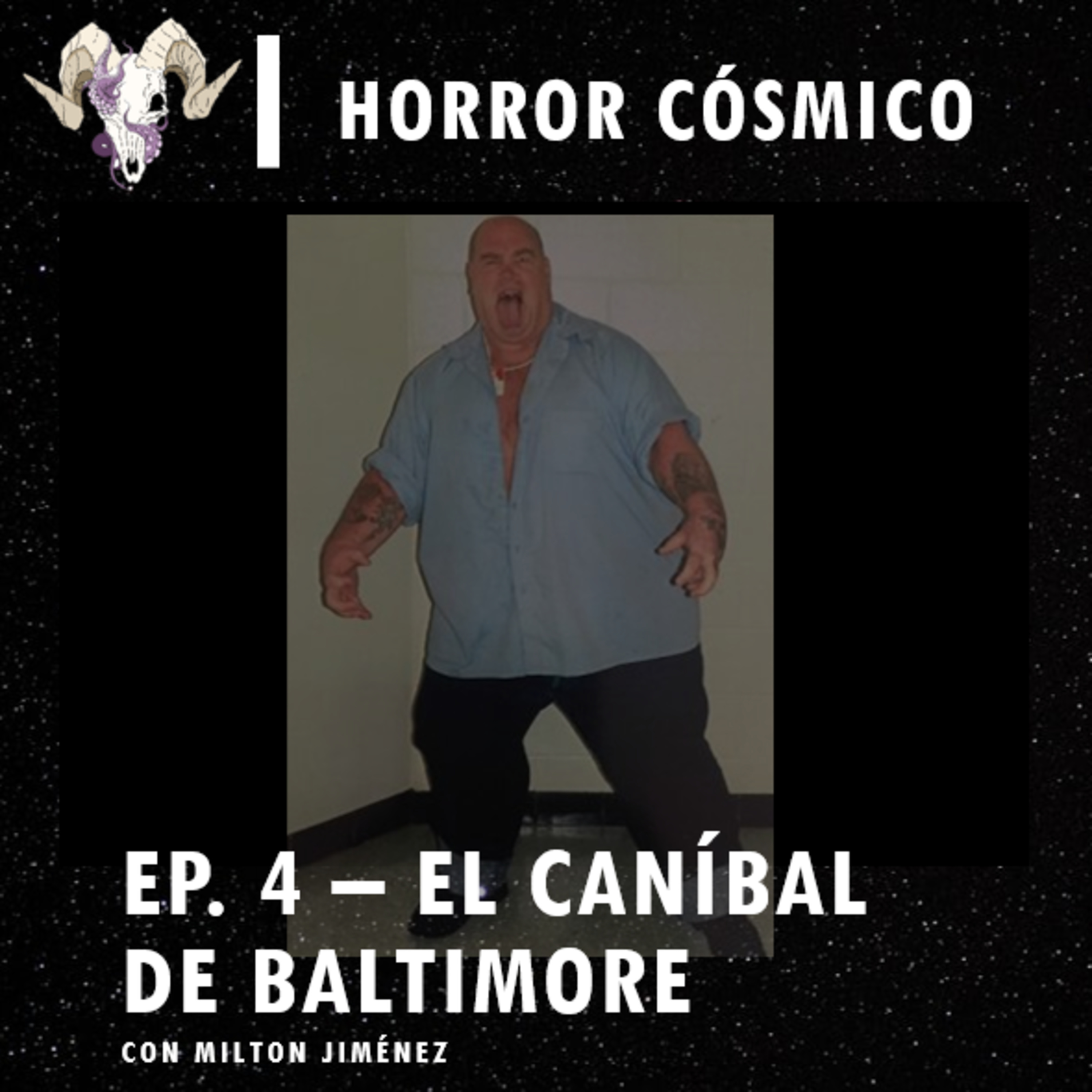 cover of episode Ep. 4 - El caníbal de Baltimore con Milton Jiménez