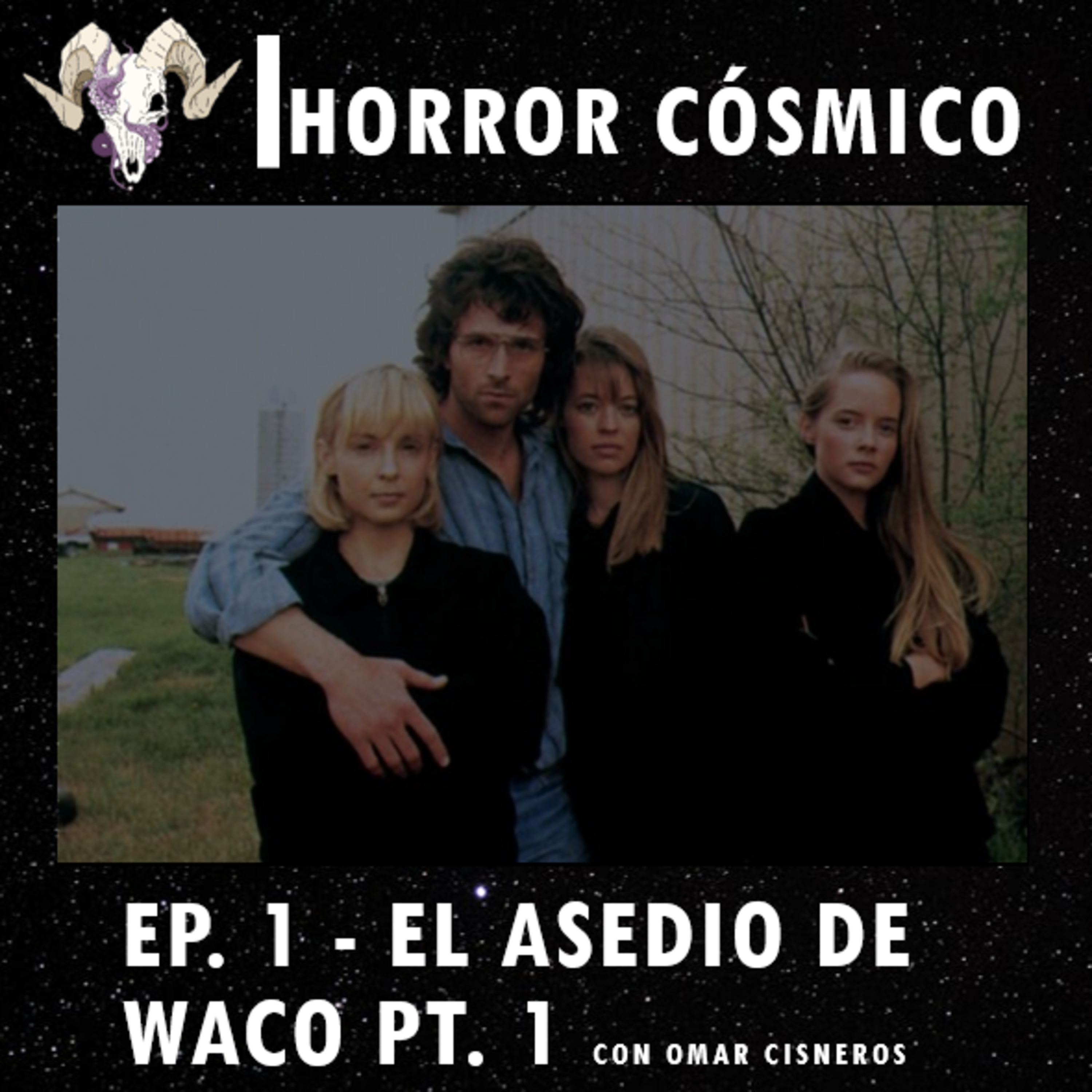 cover of episode Ep. 1 - El Asedio de Waco, parte I con Omar Cisneros