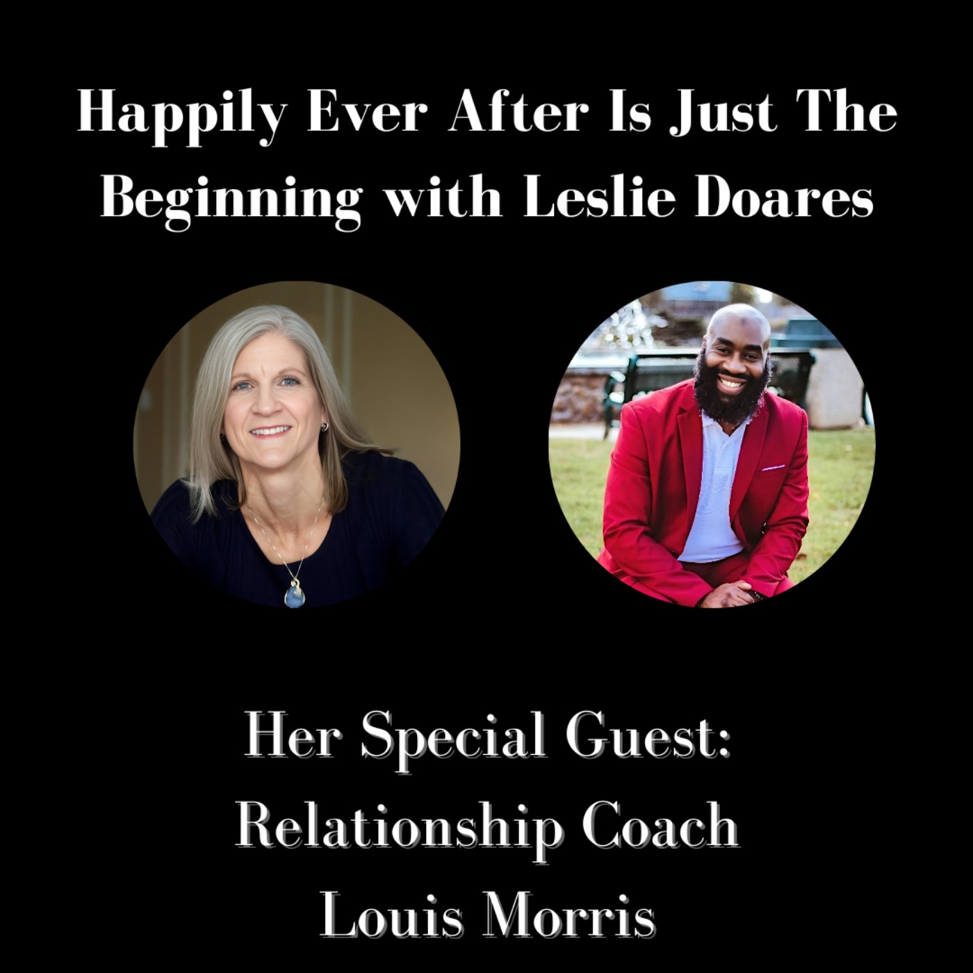 Louis’ Second Appearance on Happily Ever After Is Just The Beginning with Host Lesli Doares