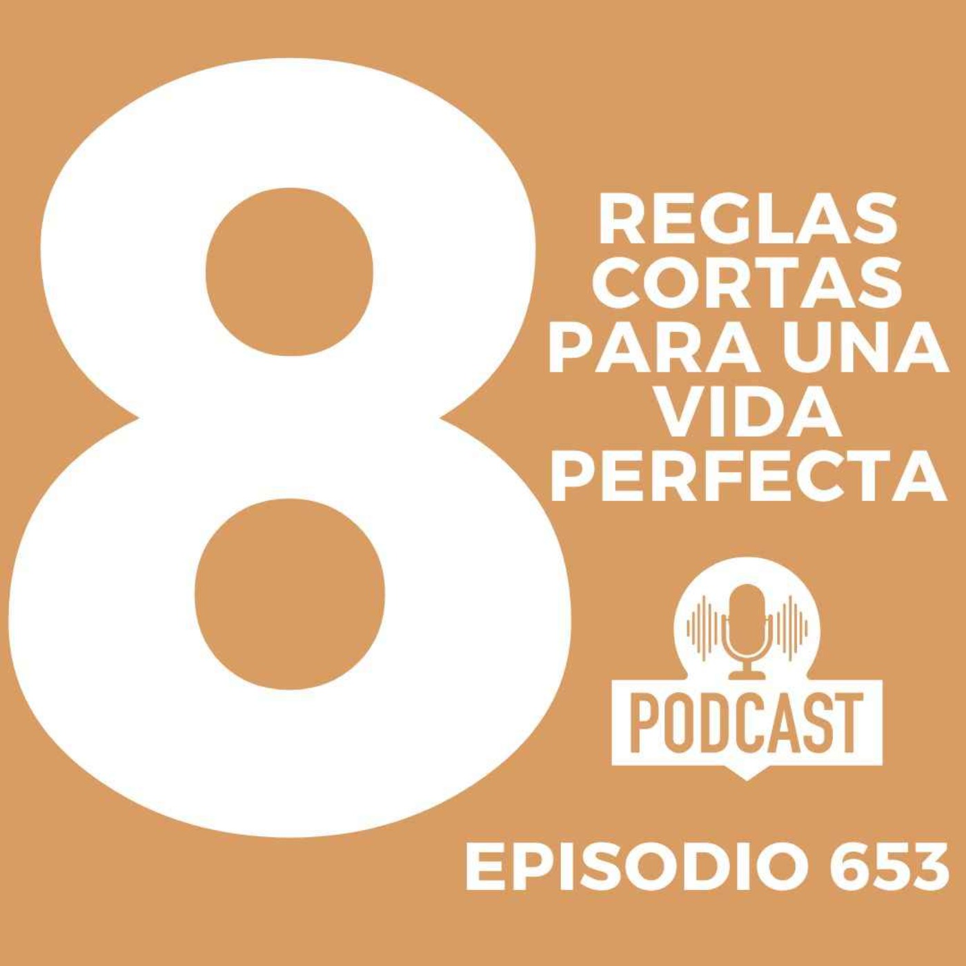 + Las 8 Reglas para una Vida Perfecta