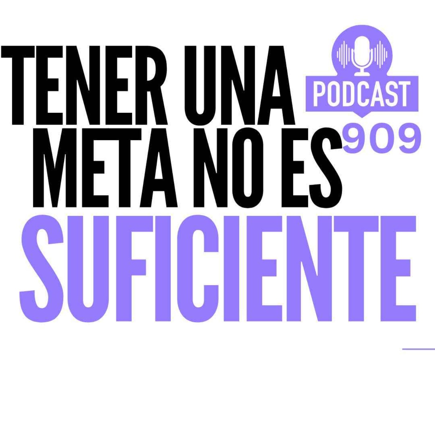 El que tengas una META realmente NO es Suficiente.