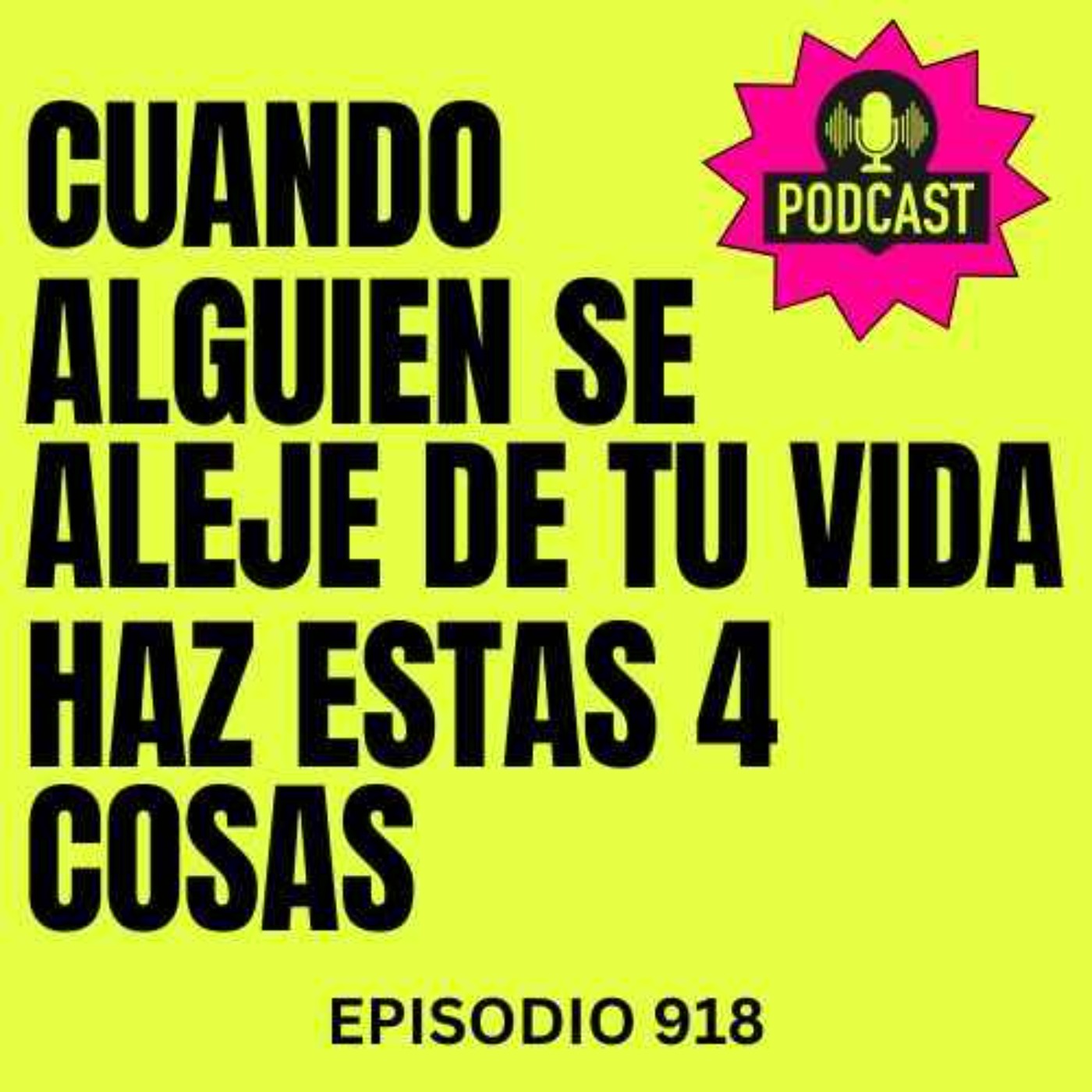 OJO! Cuando alguien se aleje de tu vida haz estas 4 cosas