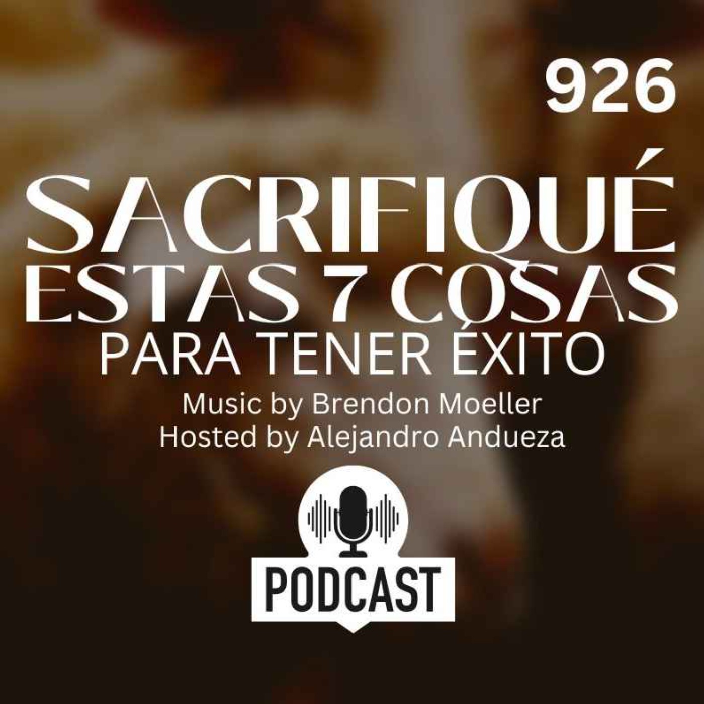 Sacrifiqué estas 7 cosas para realmente alcanzar el Éxito Sacrifiqué estas 7 cosas para realmente alcanzar el Éxito